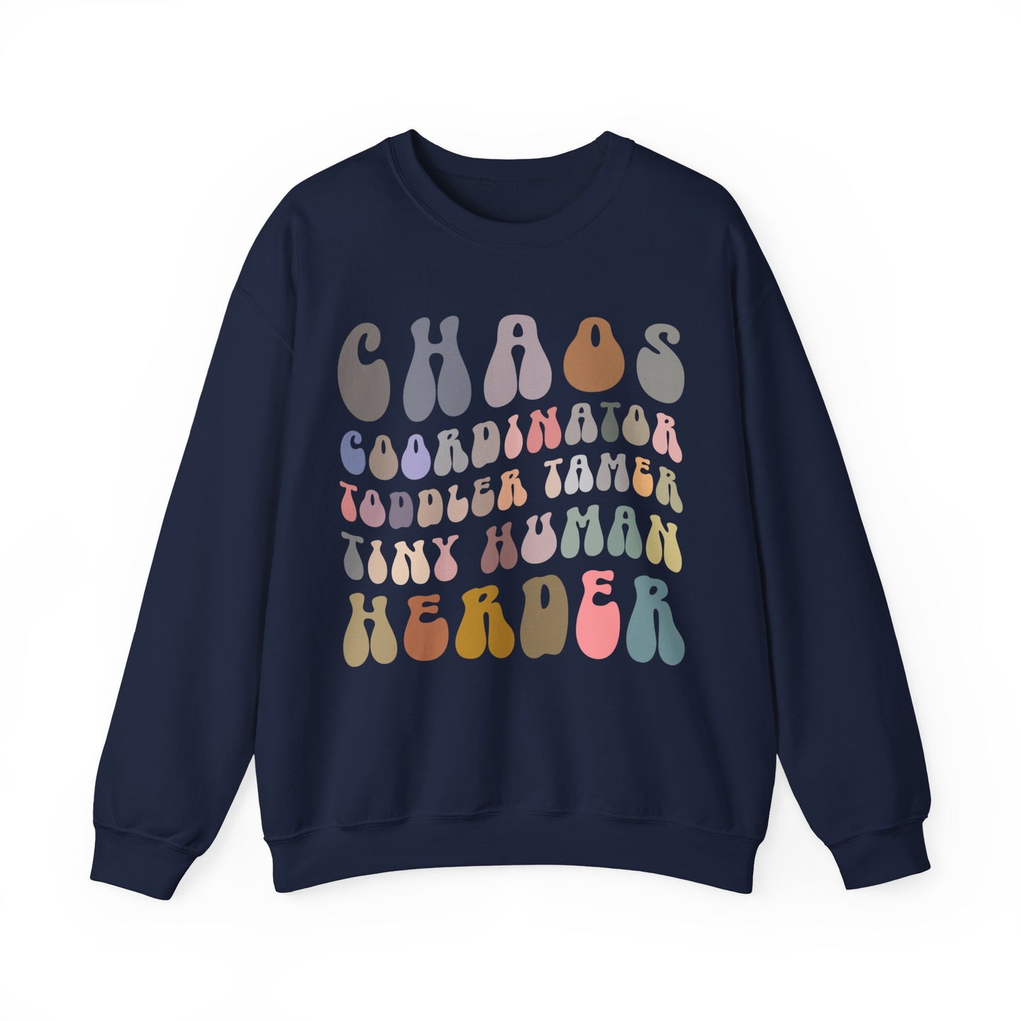 Chaos Coordinator Toddler Tamer Tiny Human Herder Sweatshirt, Kindergarten Teacher Sweatshirt, Toddler Sweatshirt, Mom Sweatshirt, S1282