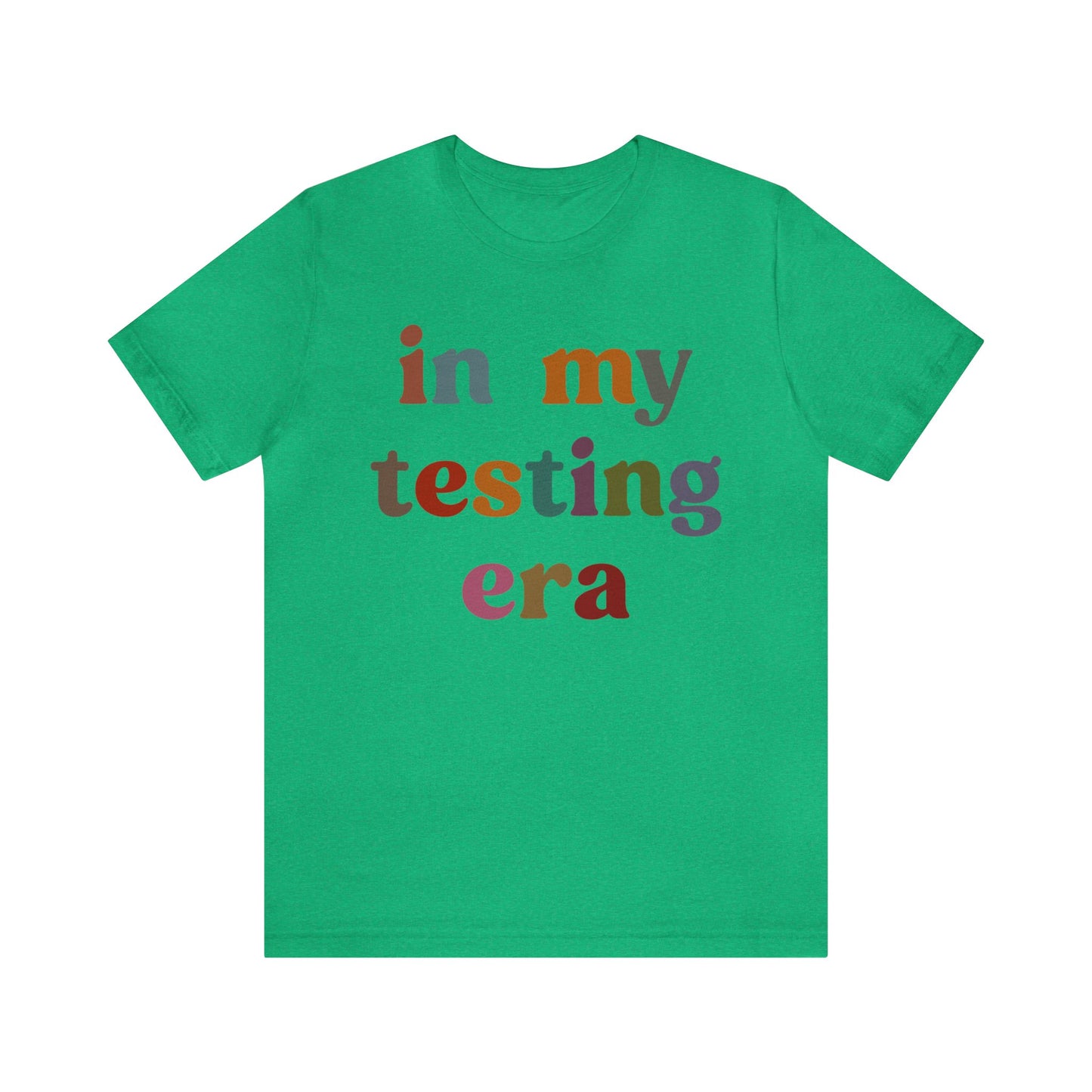In My Testing Era Shirt, Exam Day Shirt, Funny Teacher Shirt, Teacher Appreciation Gift, Gift for Best Teachers, Teacher shirt, T1304
