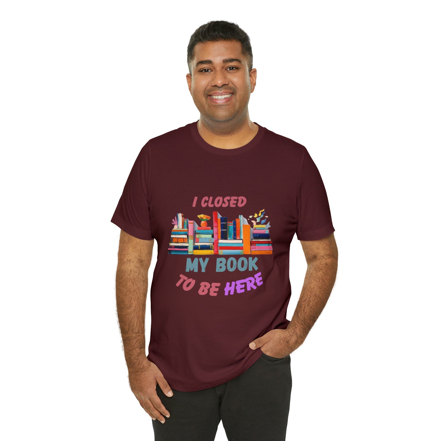 I closed my book to be here shirt, books and coffee shirt, T156