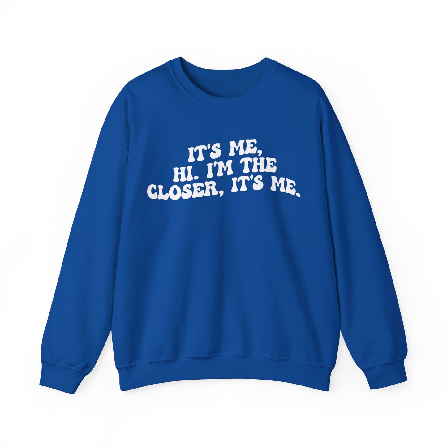 It's Me Hi I'm The Closer It's Me Sweatshirt, Real Estate Closer Sweatshirt, Real Estate Professional Sweatshirt, Real Estate Agent, S1488
