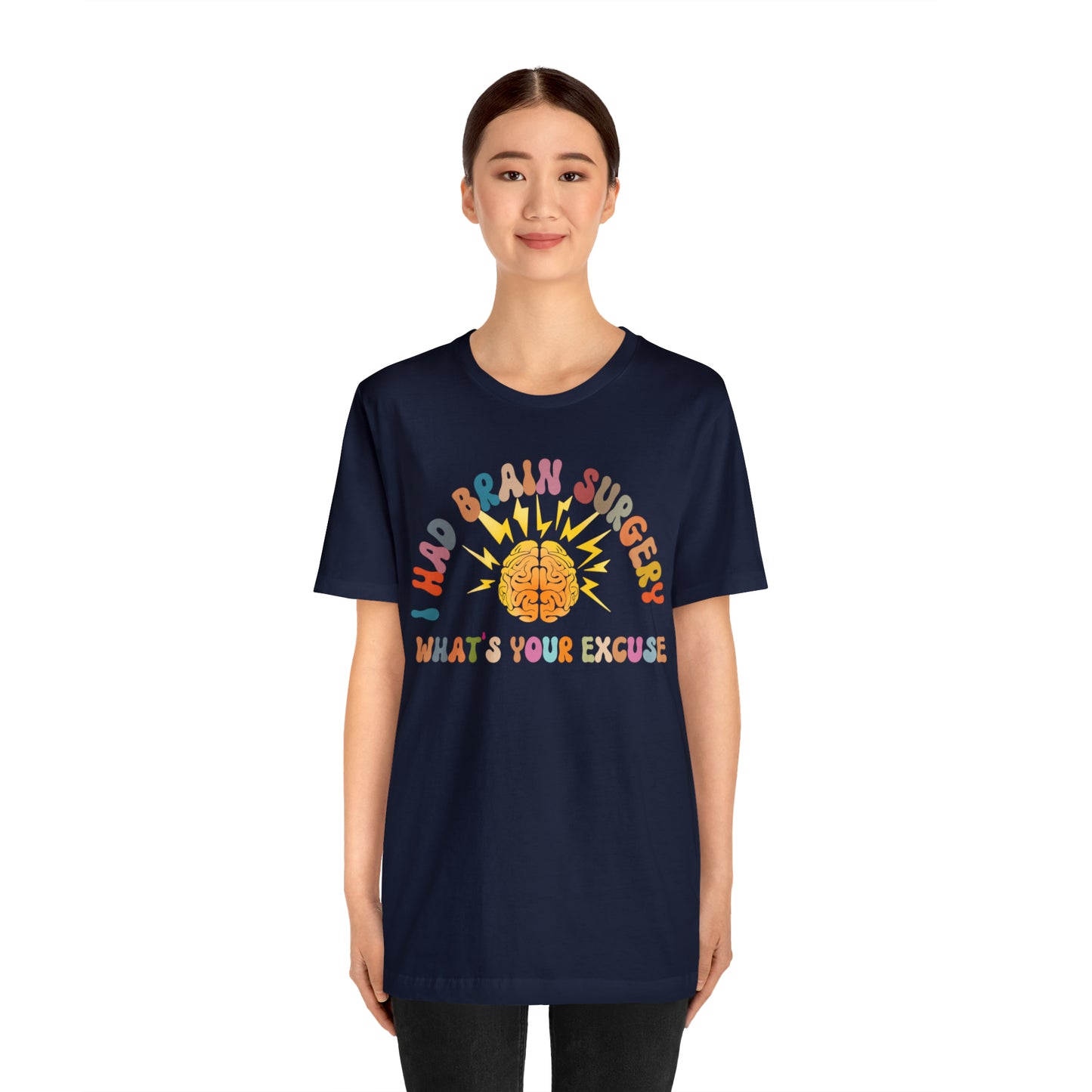 Brain Surgery Shirt, I Had Brain Surgery What's your Excuse, Cancer Awareness Shirt, Brain Cancer Support, T448