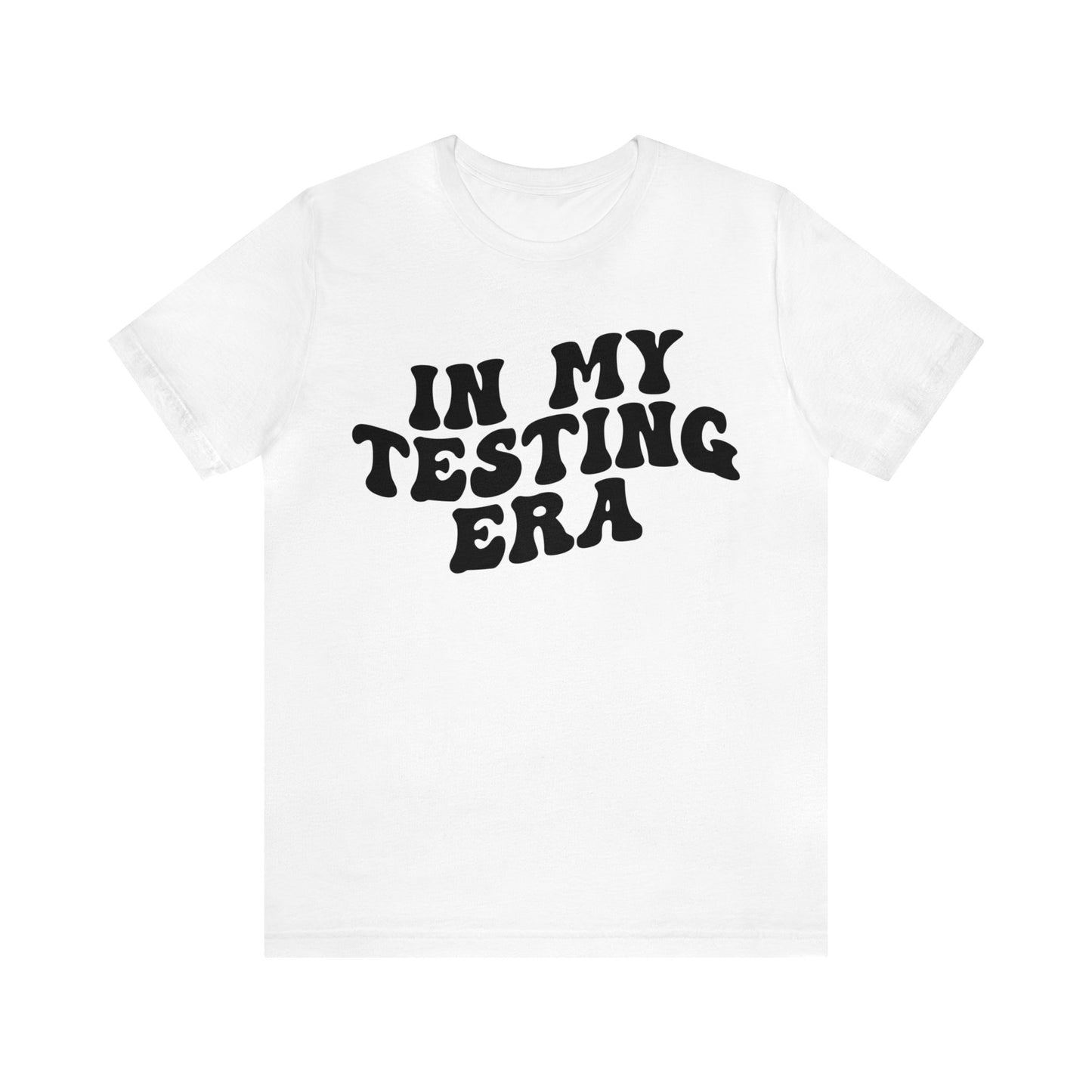 In My Testing Era Shirt, Exam Day Shirt, Funny Teacher Shirt, Teacher Appreciation Gift, Gift for Best Teachers, Teacher shirt, T1303