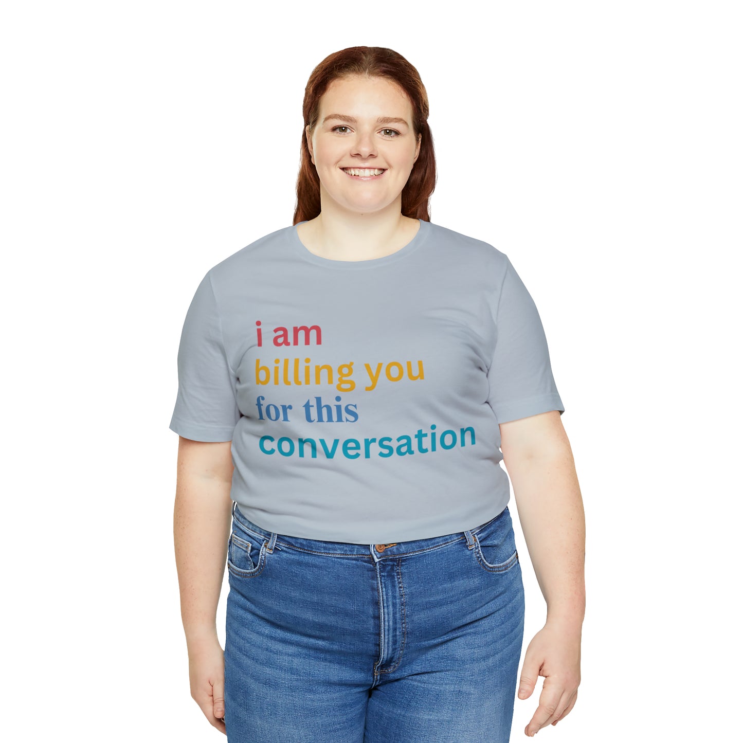 I Am Billing You For This Conversation Shirt, Funny Psychologist Shirt, Law Student Gif, T235