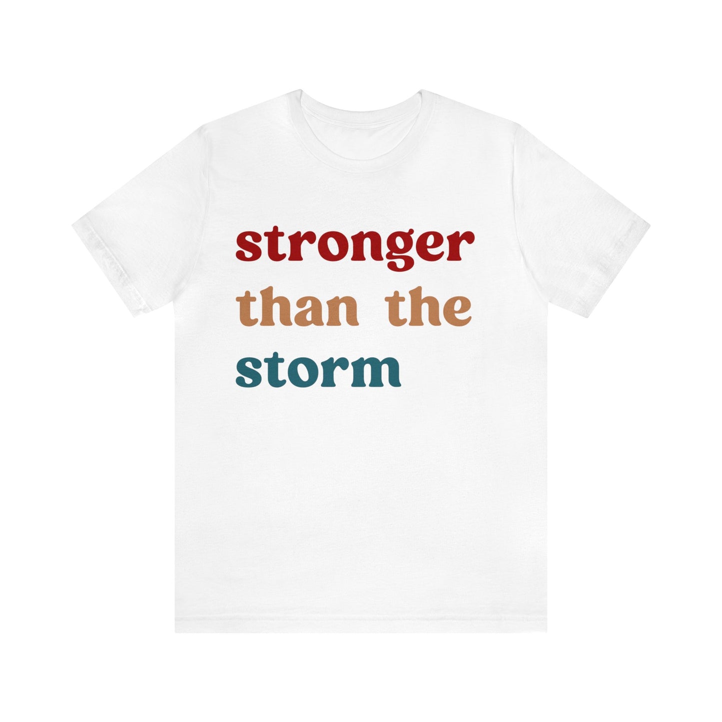 Stronger Than The Storm Shirt, Godly Woman Shirt, Religious Women Shirt, Shirt for Women, Christian Shirt for Mom, Jesus Lover Shirt, T1225