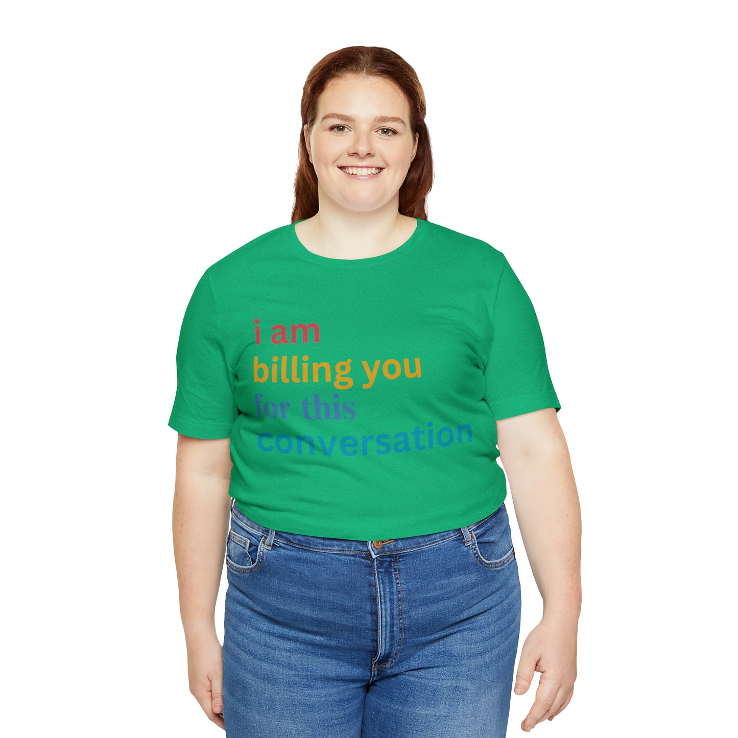 I Am Billing You For This Conversation Shirt, Funny Psychologist Shirt, Law Student Gif, T235