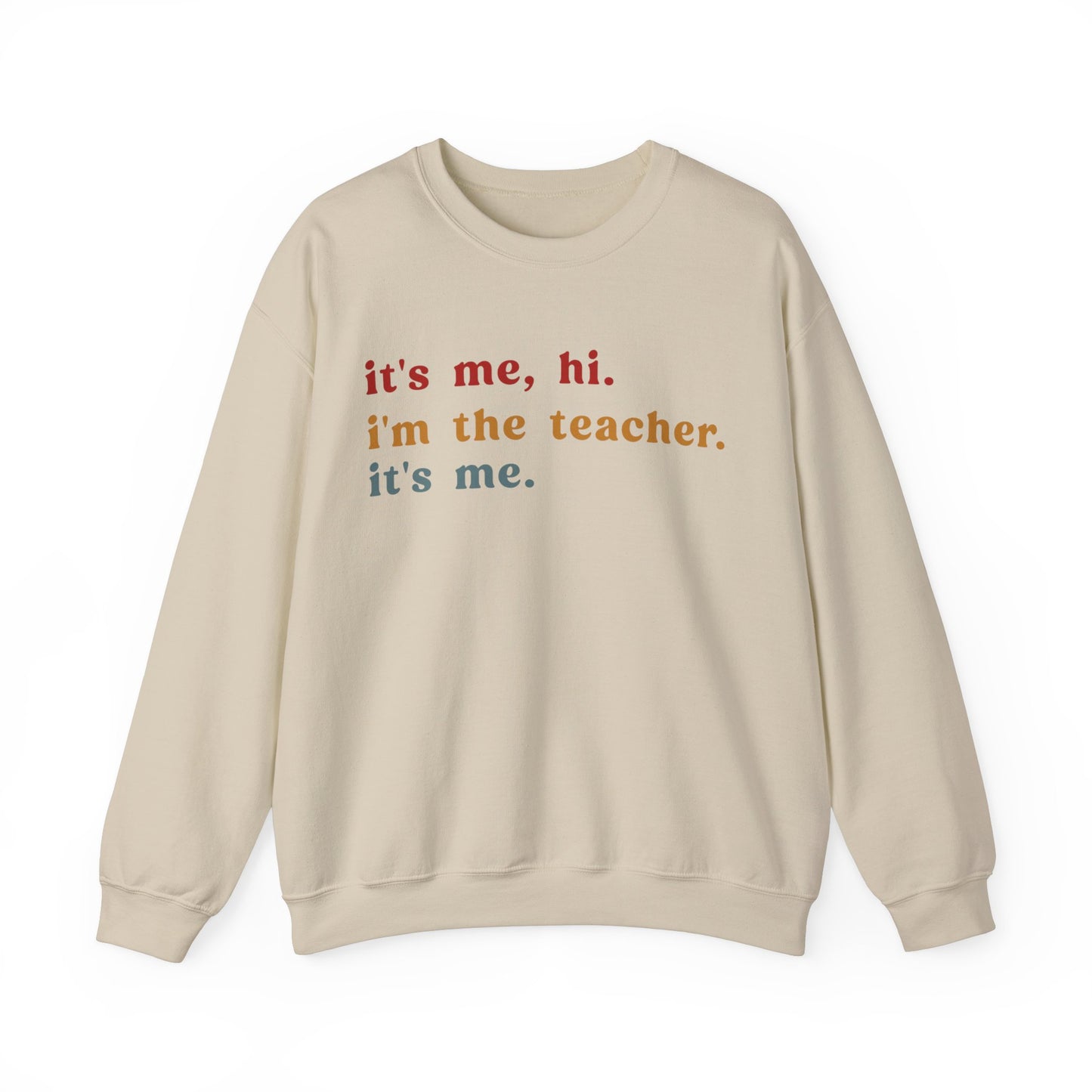 It's Me Hi I'm The Teacher It's Me Sweatshirt, Best Teacher Sweatshirt, Elementary Teacher, Teacher Appreciation Sweatshirt, S1150