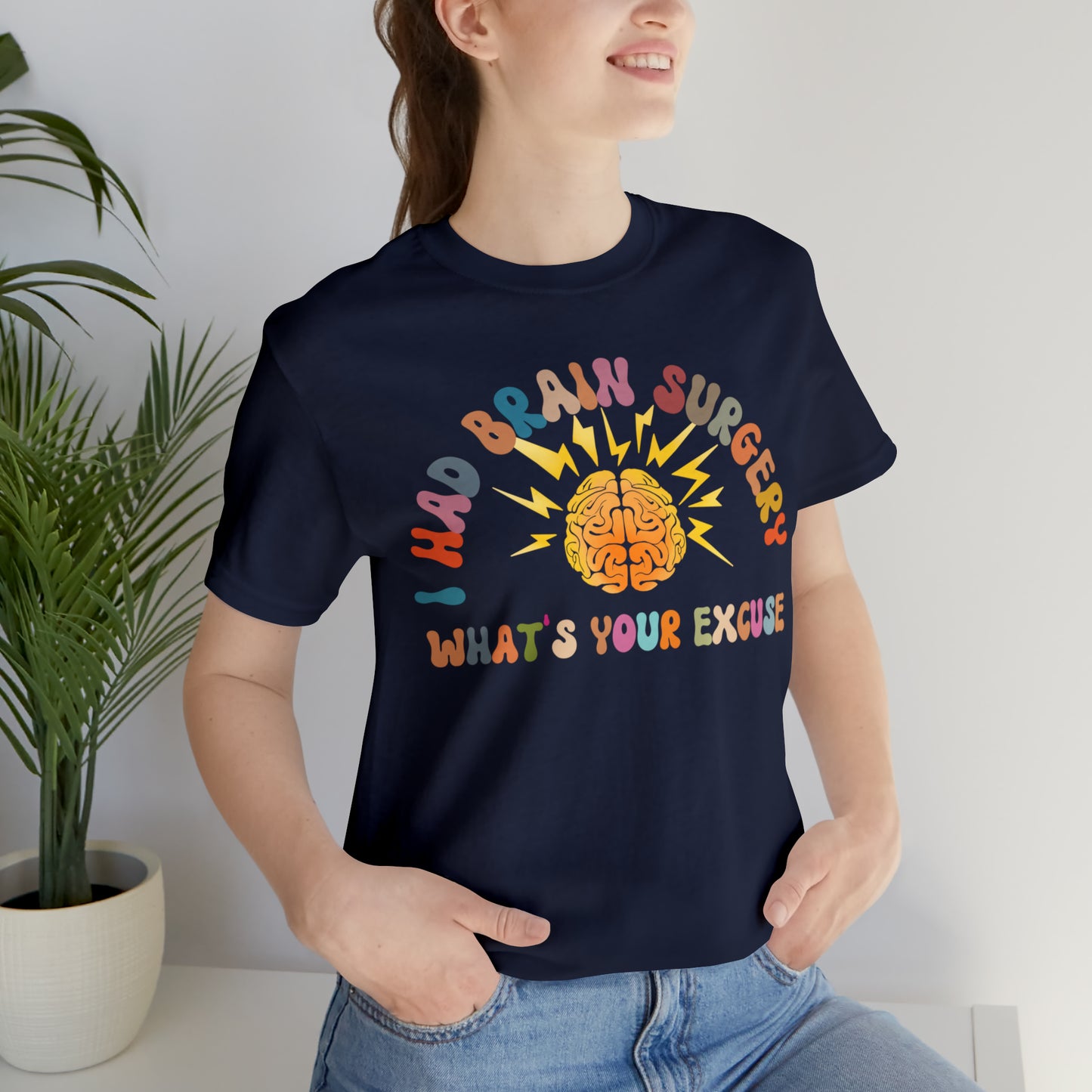 Brain Surgery Shirt, I Had Brain Surgery What's your Excuse, Cancer Awareness Shirt, Brain Cancer Support, T448