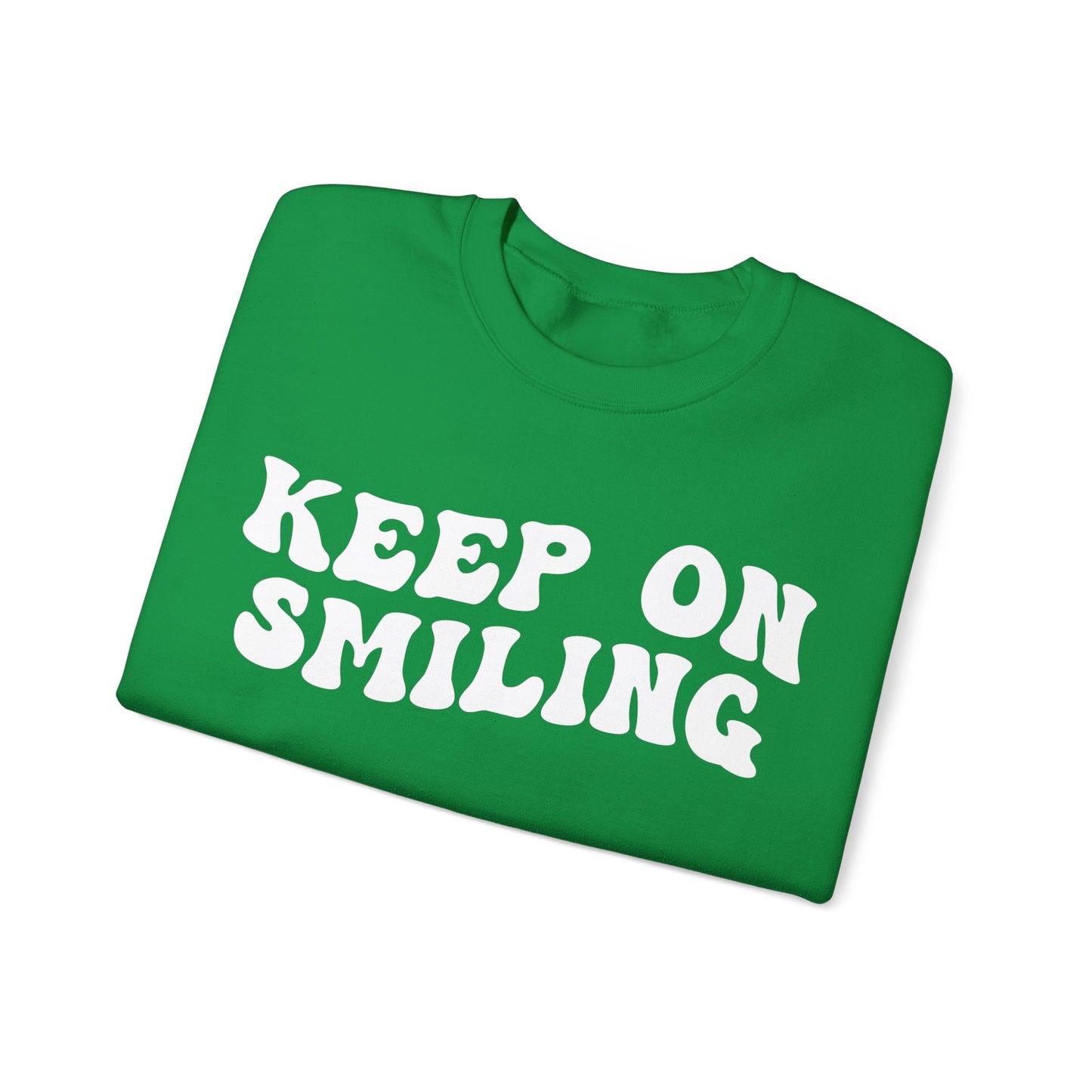 Keep On Smiling Sweatshirt, Encouragement Sweatshirt, Christian Mom Sweatshirt, Positivity Sweatshirt, Be Kind Sweatshirt, S1293
