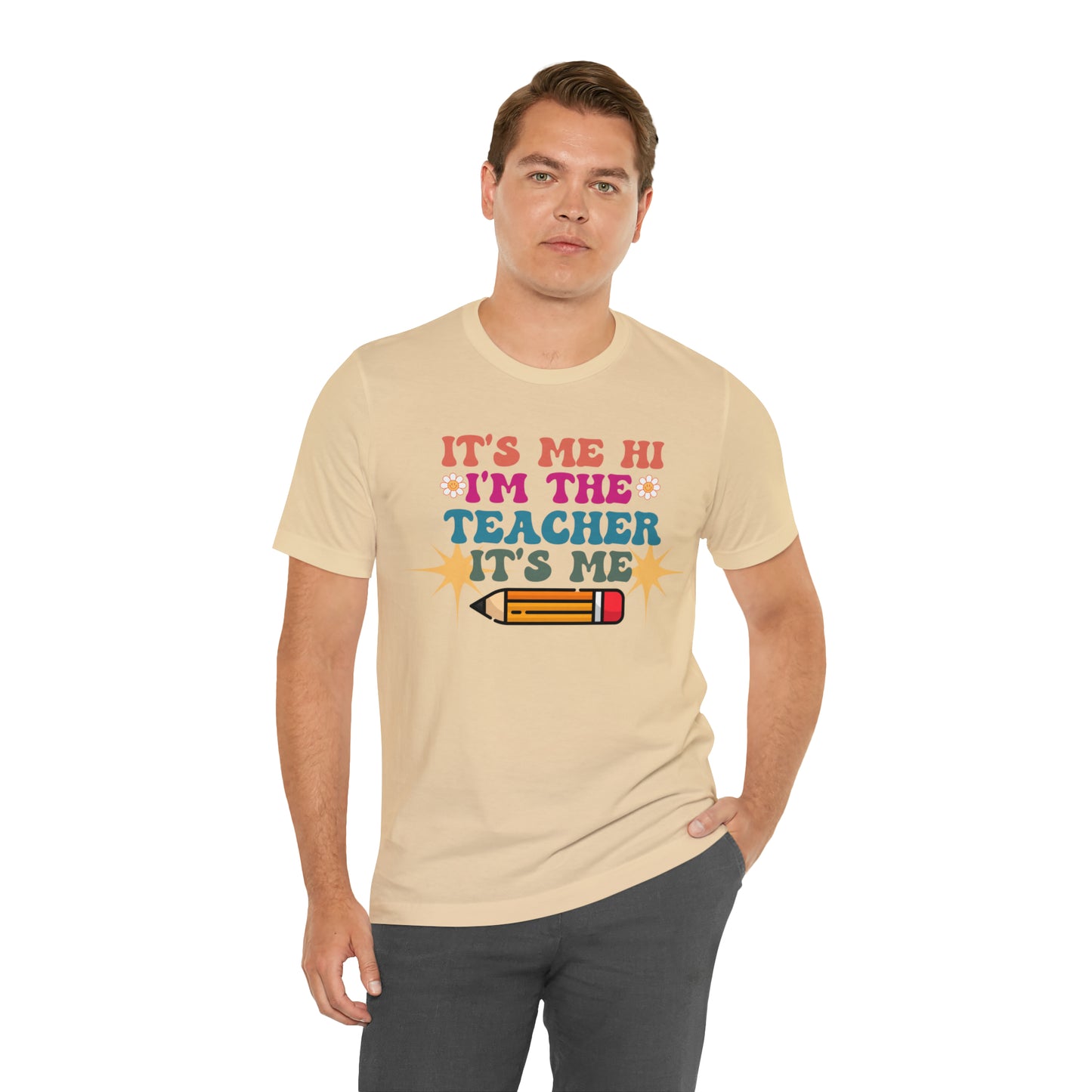 Its Me Hi Im the Teacher Its Me T-Shirt, Funny Trending Teacher Shirt, Teacher Gift Shirts For Teachers Funny Sayings Shirt, T540