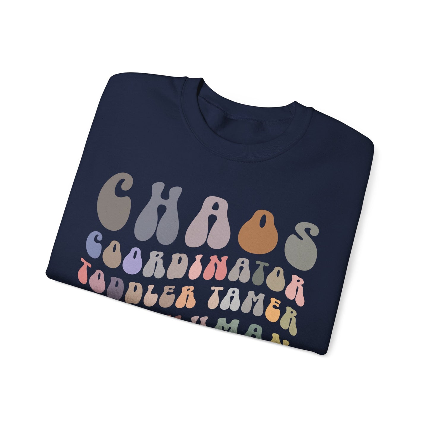 Chaos Coordinator Toddler Tamer Tiny Human Herder Sweatshirt, Kindergarten Teacher Sweatshirt, Toddler Sweatshirt, Mom Sweatshirt, S1282