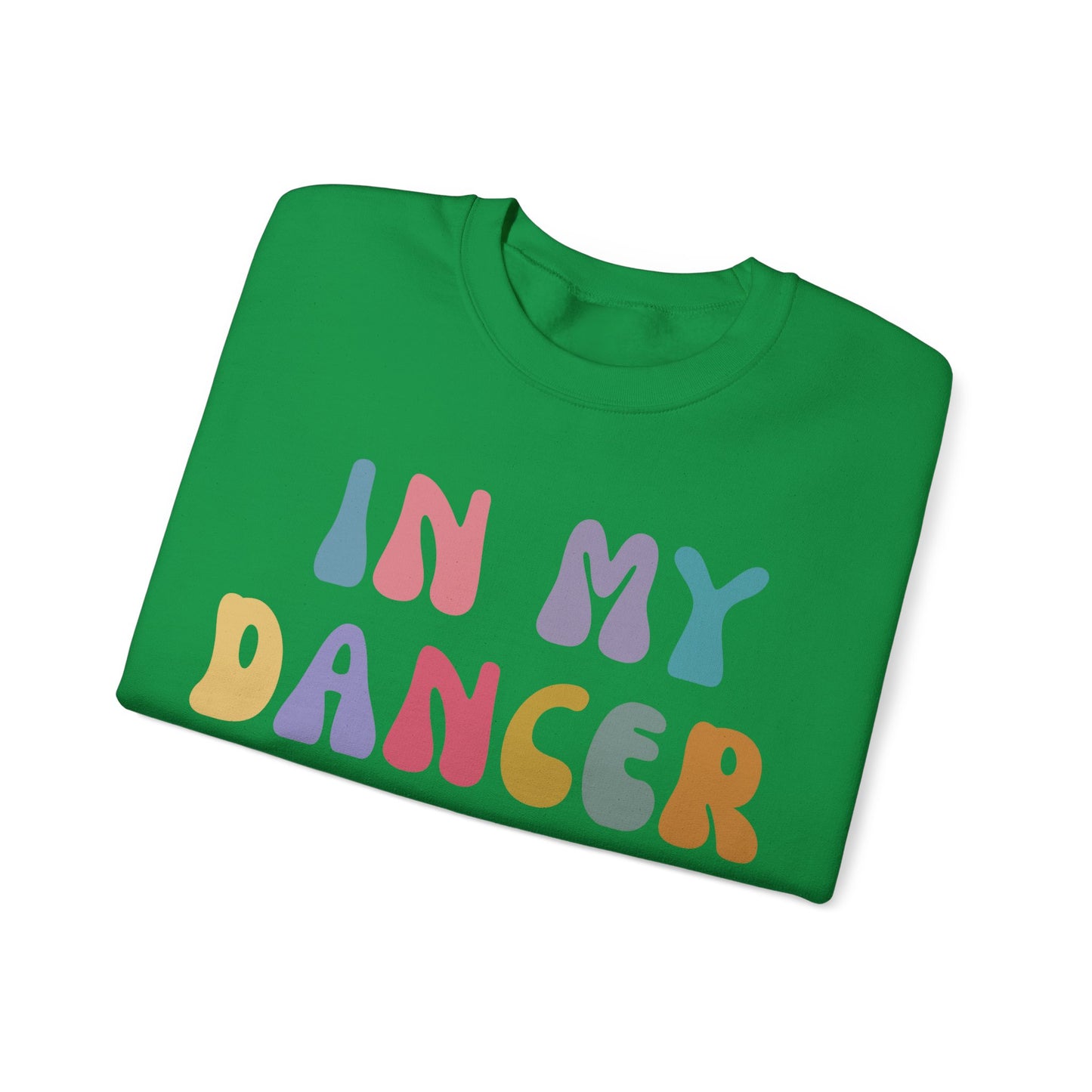 In My Dancer Era Sweatshirt, Gift for Dance Instructor, Dancing Master Sweatshirt, Dance Day Sweatshirt for Dancer, S1121