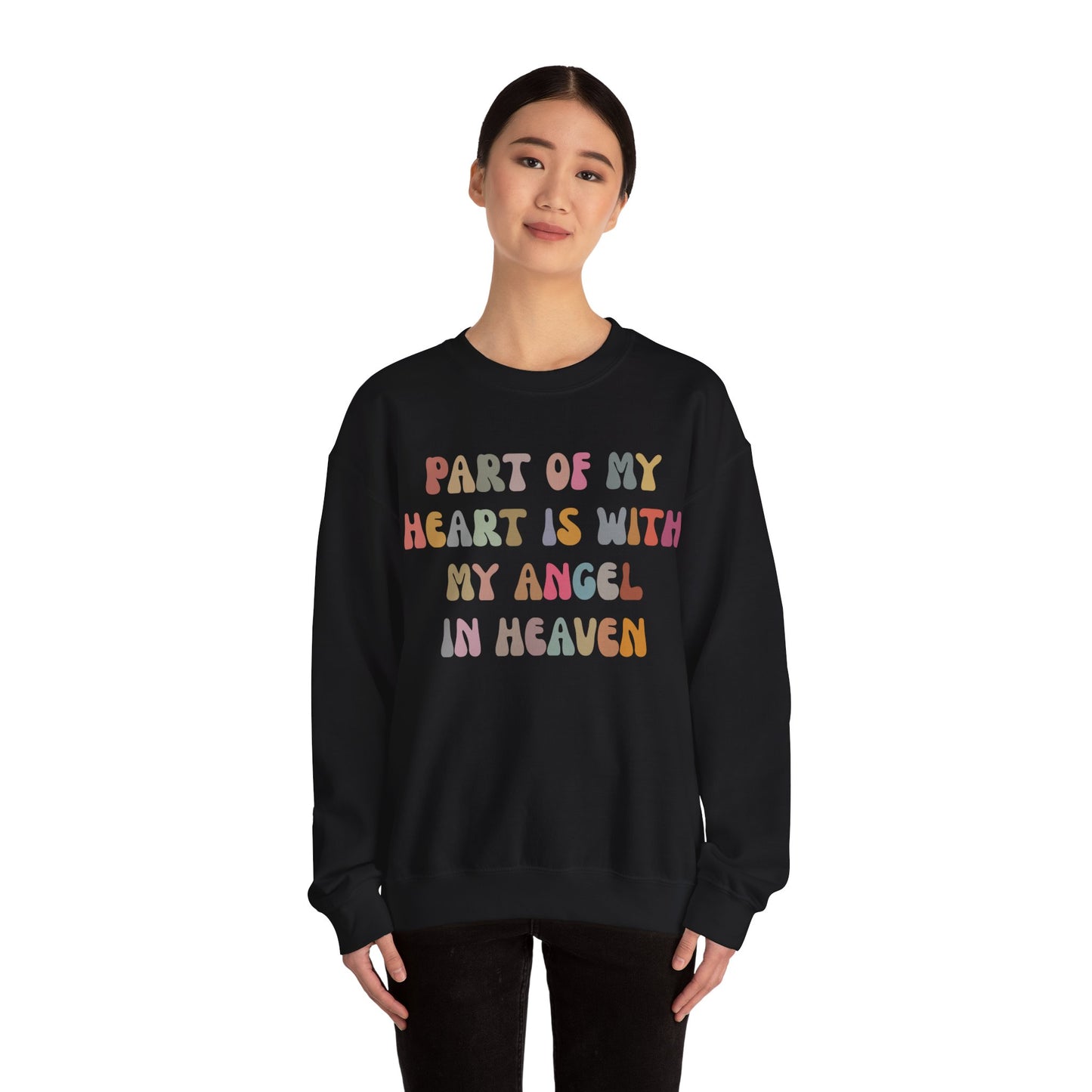 Part Of My Heart Is With My Angel In Heaven Sweatshirt, Inspirational Sweatshirt, Positive Sweatshirt, Motivational Sweatshirt, S1297
