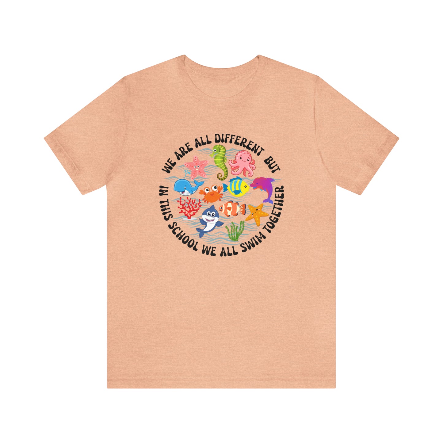 We Are Different But In This School We All Swim Together Shirt, Preschool Teacher Shirt, Daycare Provider Shirt, Motherhood Shirt, T382