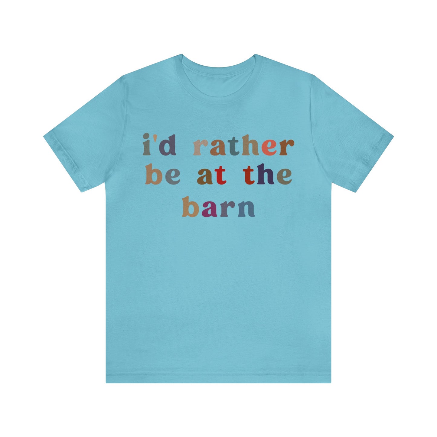 I’d Rather Be On My Barn Shirt, Country Mom Shirt, Farm Life Shirt, Farm Worker Shirt, Shirt for Mom, Horse Lover Shirt, T1201
