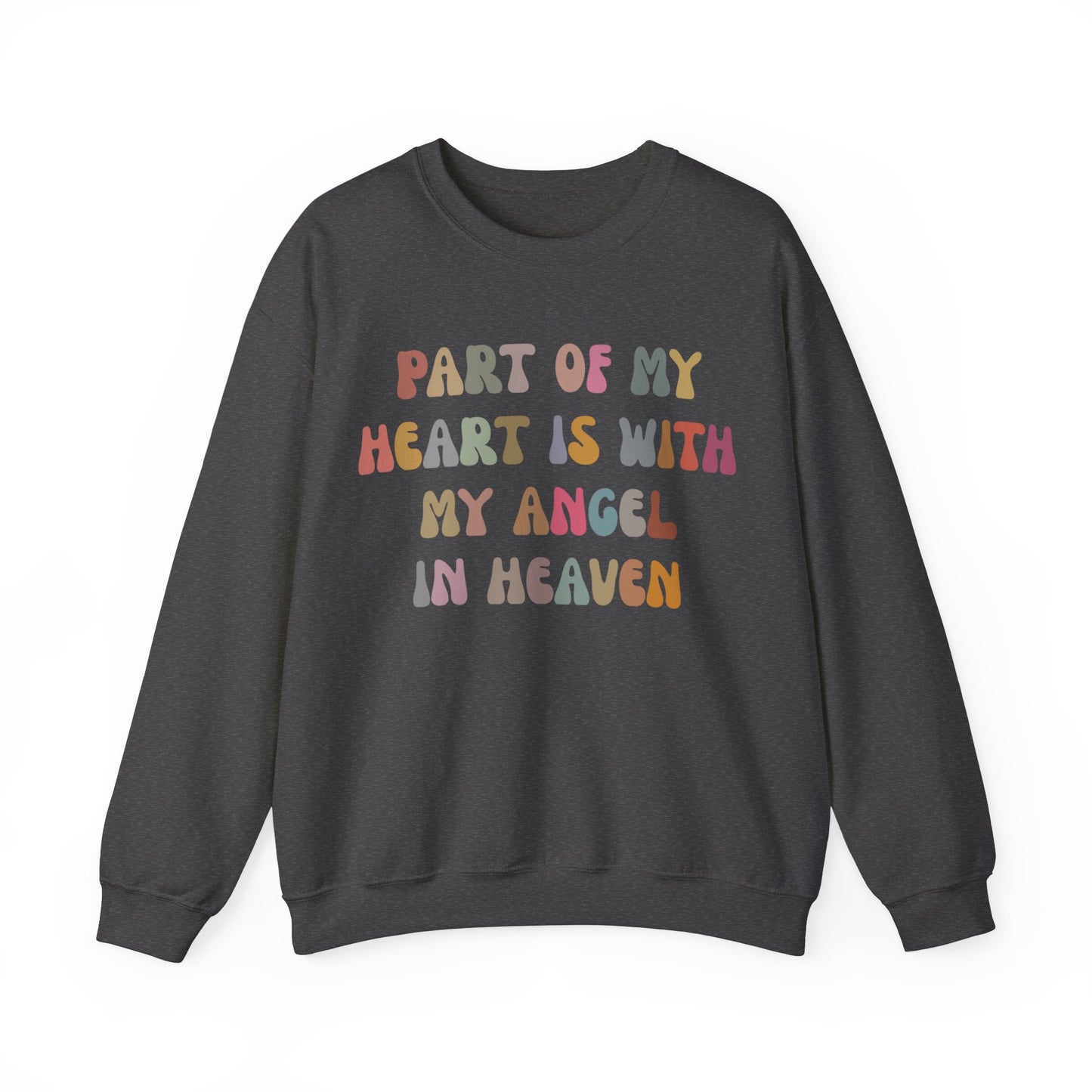 Part Of My Heart Is With My Angel In Heaven Sweatshirt, Inspirational Sweatshirt, Positive Sweatshirt, Motivational Sweatshirt, S1297