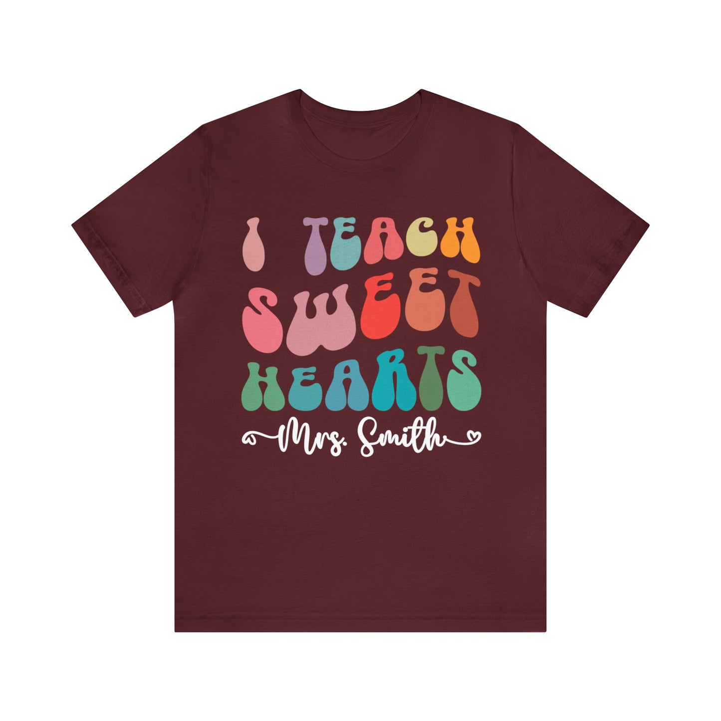 Personalized I Teach Sweethearts Valentines Day Shirt, Custom Teacher Valentine's Day Shirt for Teachers, Gift Sweater for Hearts Day, T1276