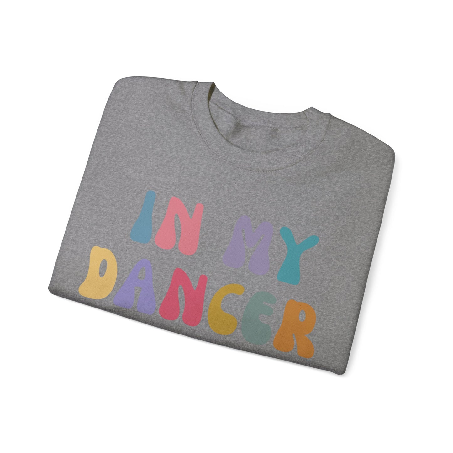 In My Dancer Era Sweatshirt, Gift for Dance Instructor, Dancing Master Sweatshirt, Dance Day Sweatshirt for Dancer, S1121