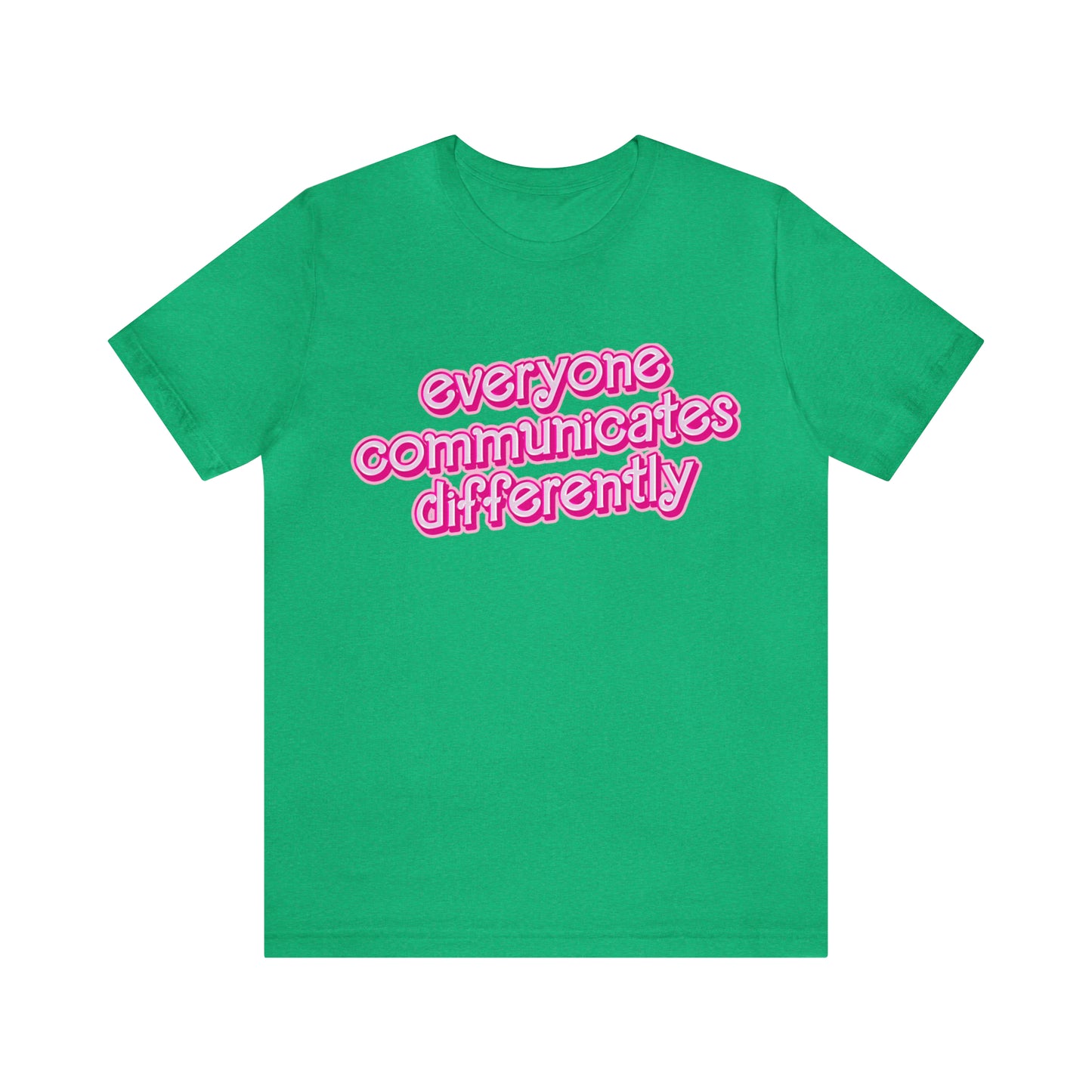 Everyone Communicates Differently Shirt, Special Education Teacher Shirt Inclusive Shirt, Autism Awareness Shirt, ADHD Shirt, T812
