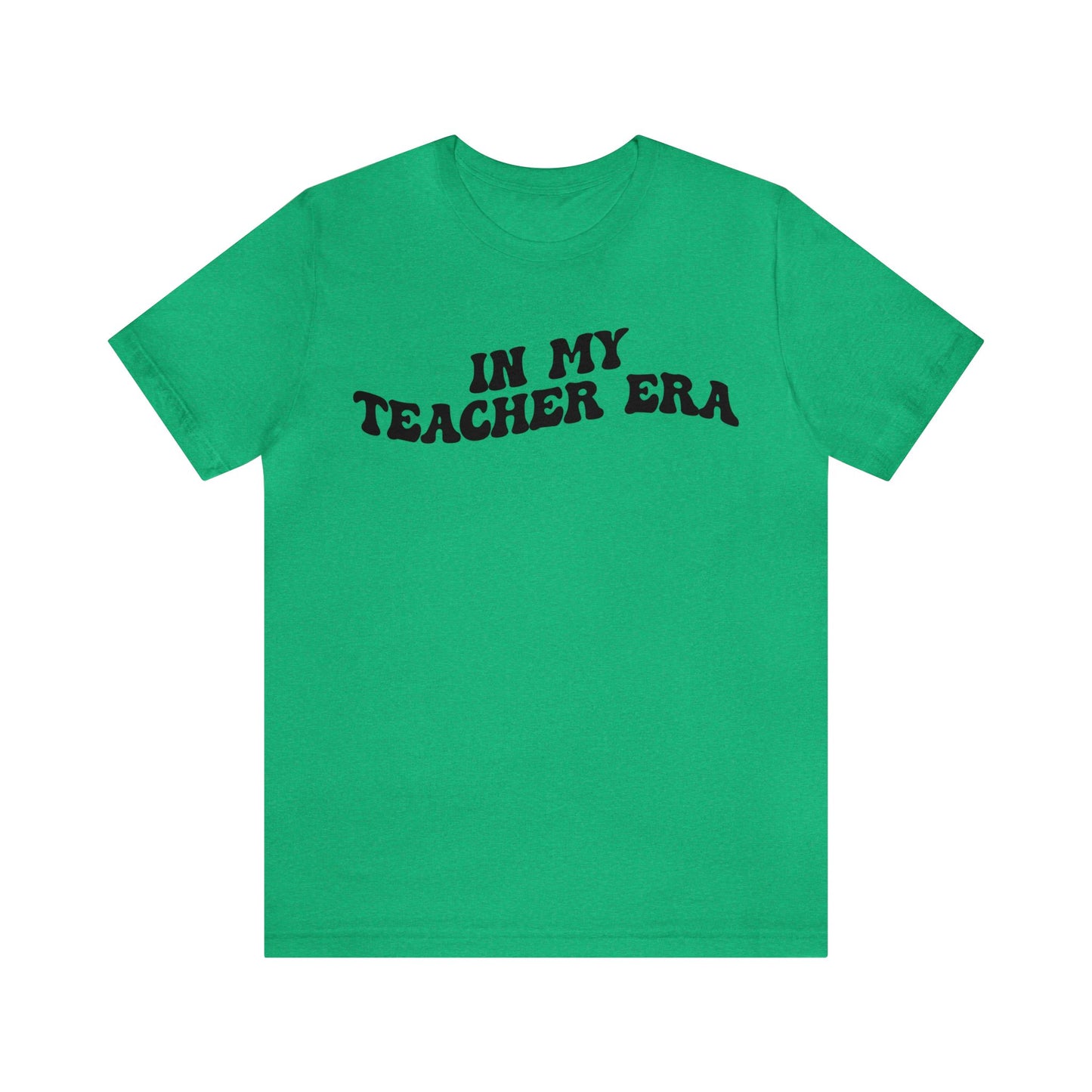 In My Teacher Era Shirt, New Teacher Shirt, Future Teacher Shirt, Funny Teacher Shirt, Teacher's Month Shirt, School Gift Shirt, T1353