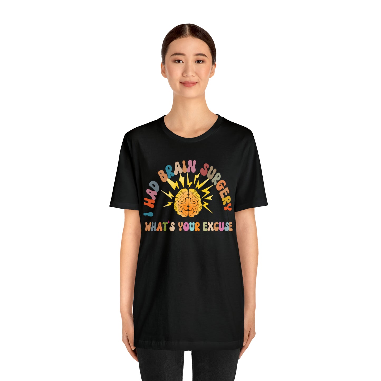 Brain Surgery Shirt, I Had Brain Surgery What's your Excuse, Cancer Awareness Shirt, Brain Cancer Support, T448