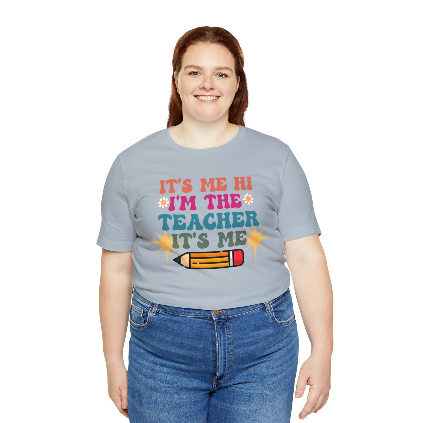 Its Me Hi Im the Teacher Its Me T-Shirt, Funny Trending Teacher Shirt, Teacher Gift Shirts For Teachers Funny Sayings Shirt, T540