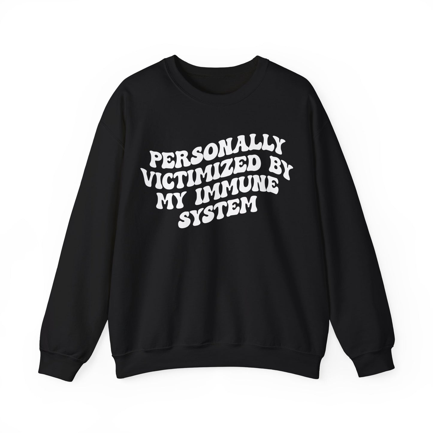 Personally Victimized By My Immune System Sweatshirt, Autoimmune Disease Awareness Sweatshirt, Shirt for Autoimmune Warriors, S1477