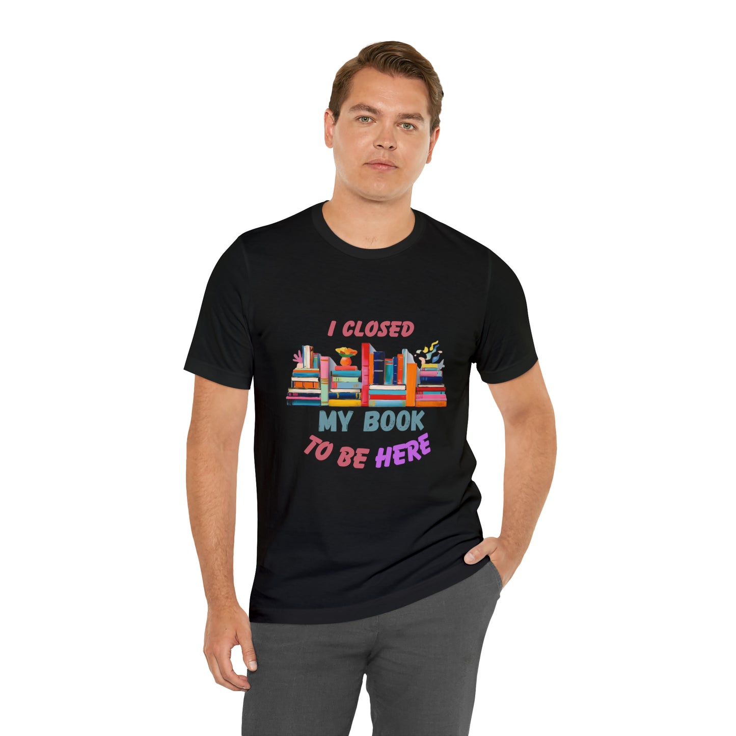I closed my book to be here shirt, books and coffee shirt, T156