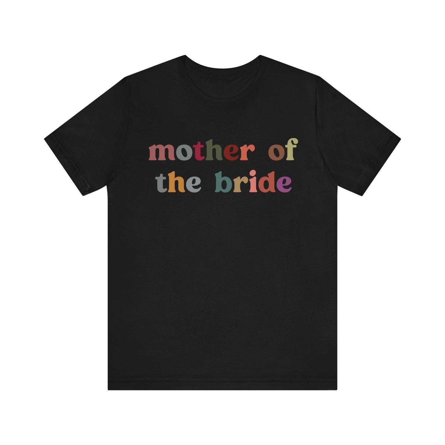 Mother of the Bride Shirt, Cute Wedding Gift from Daughter, Engagement Gift, Retro Wedding Gift for Mom, Bridal Party Shirt for Mom, T1145