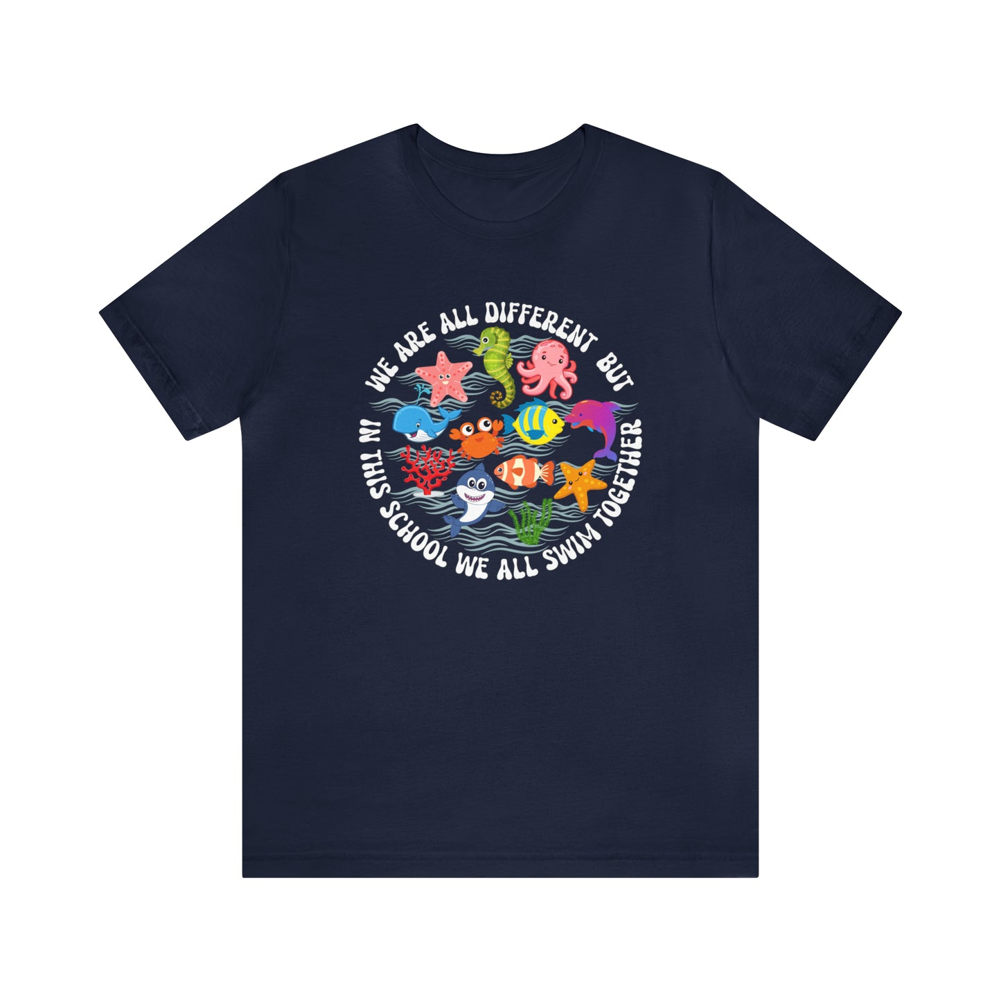 We Are Different But In This School We All Swim Together Shirt, Preschool Teacher Shirt, Daycare Provider Shirt, Motherhood Shirt, T382