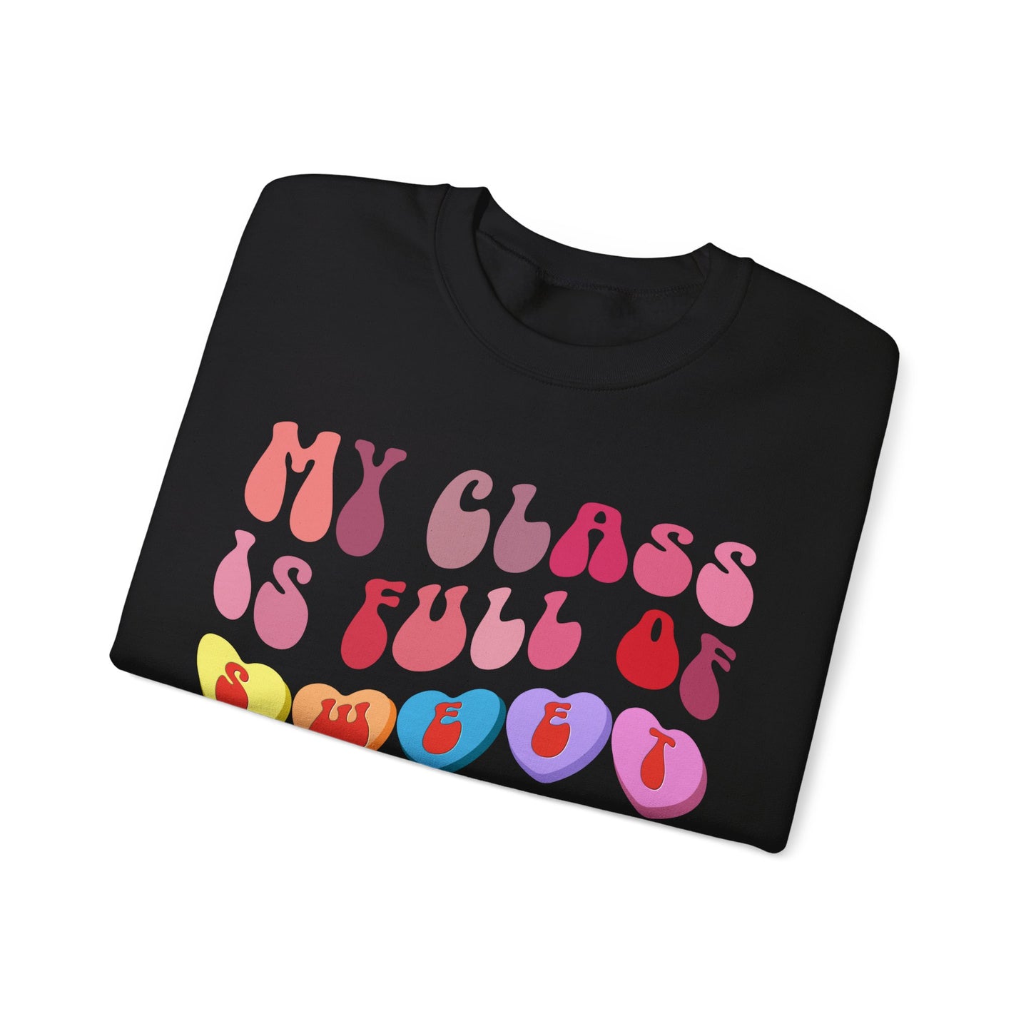 My Class Is Full Of Sweethearts Sweatshirt, Valentines Day Teacher Sweatshirt, Teacher Love Heart Sweatshirt, Teacher Valentines Gift, S1278