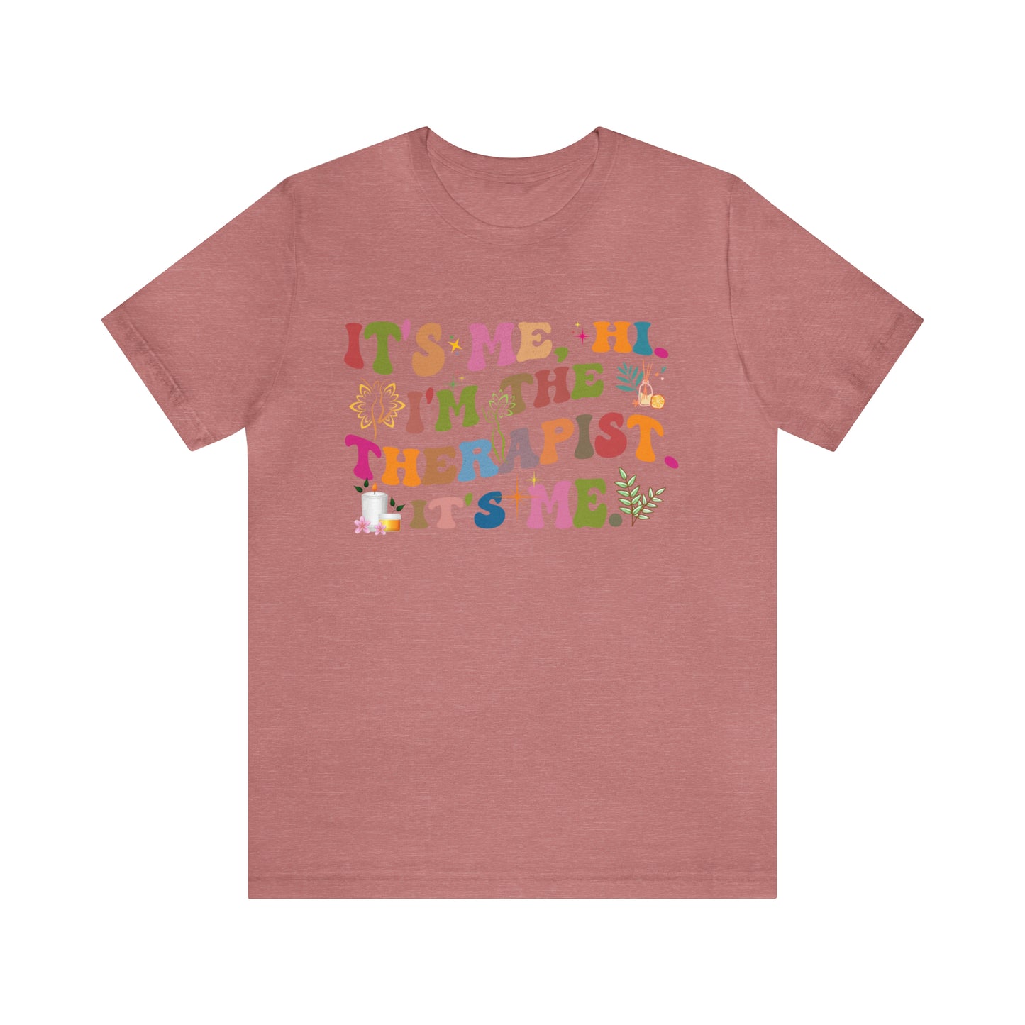 It's Me Hi I'm The Therapist It's Me Shirt, Mental Health Tee, Therapist Appreciation Tee, Therapist Gift, Best Therapist Tee, T790