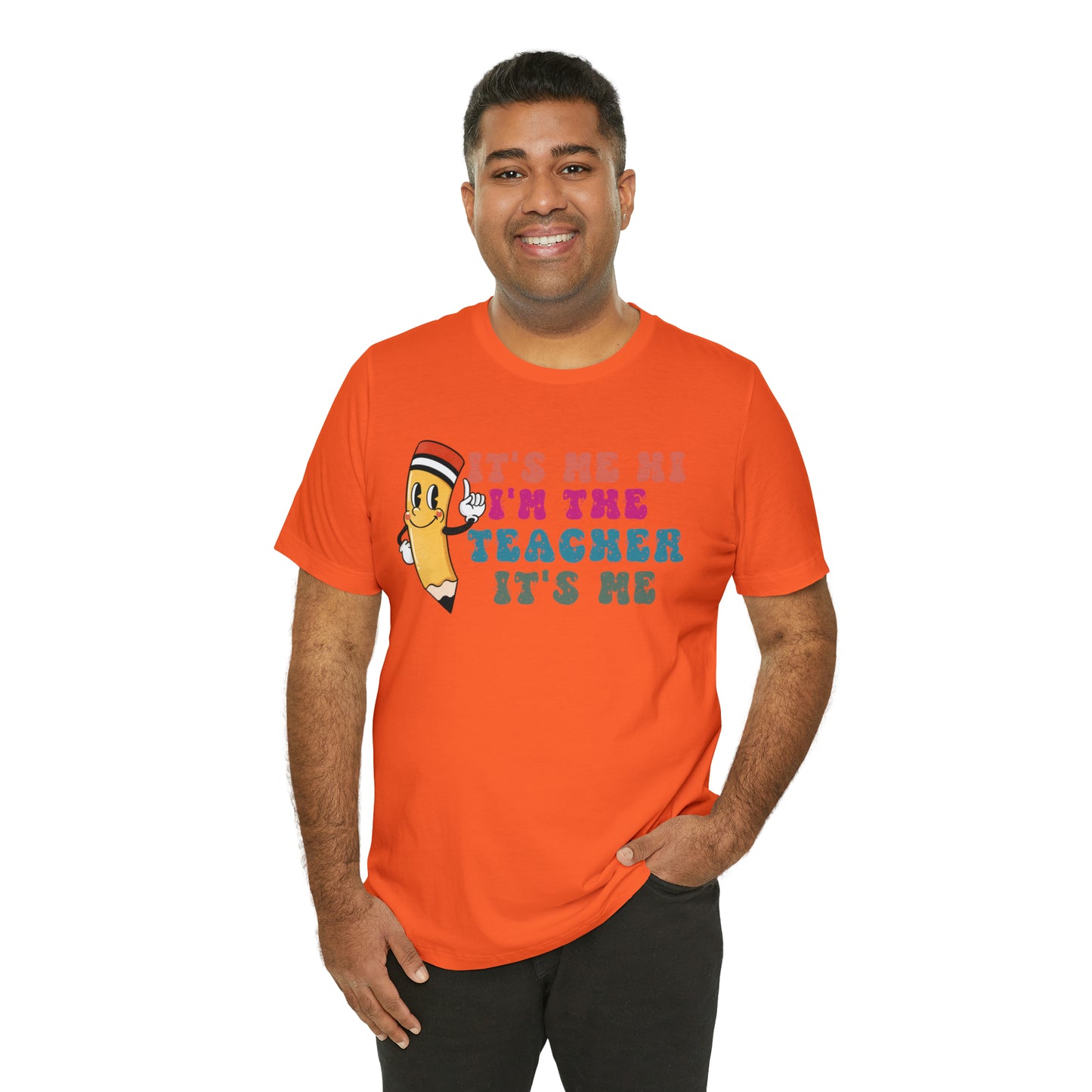 Its Me Hi Im the Teacher Its Me T-Shirt, Funny Trending Teacher Shirt, Teacher Gift Shirts For Teachers Funny Sayings Shirt, T539