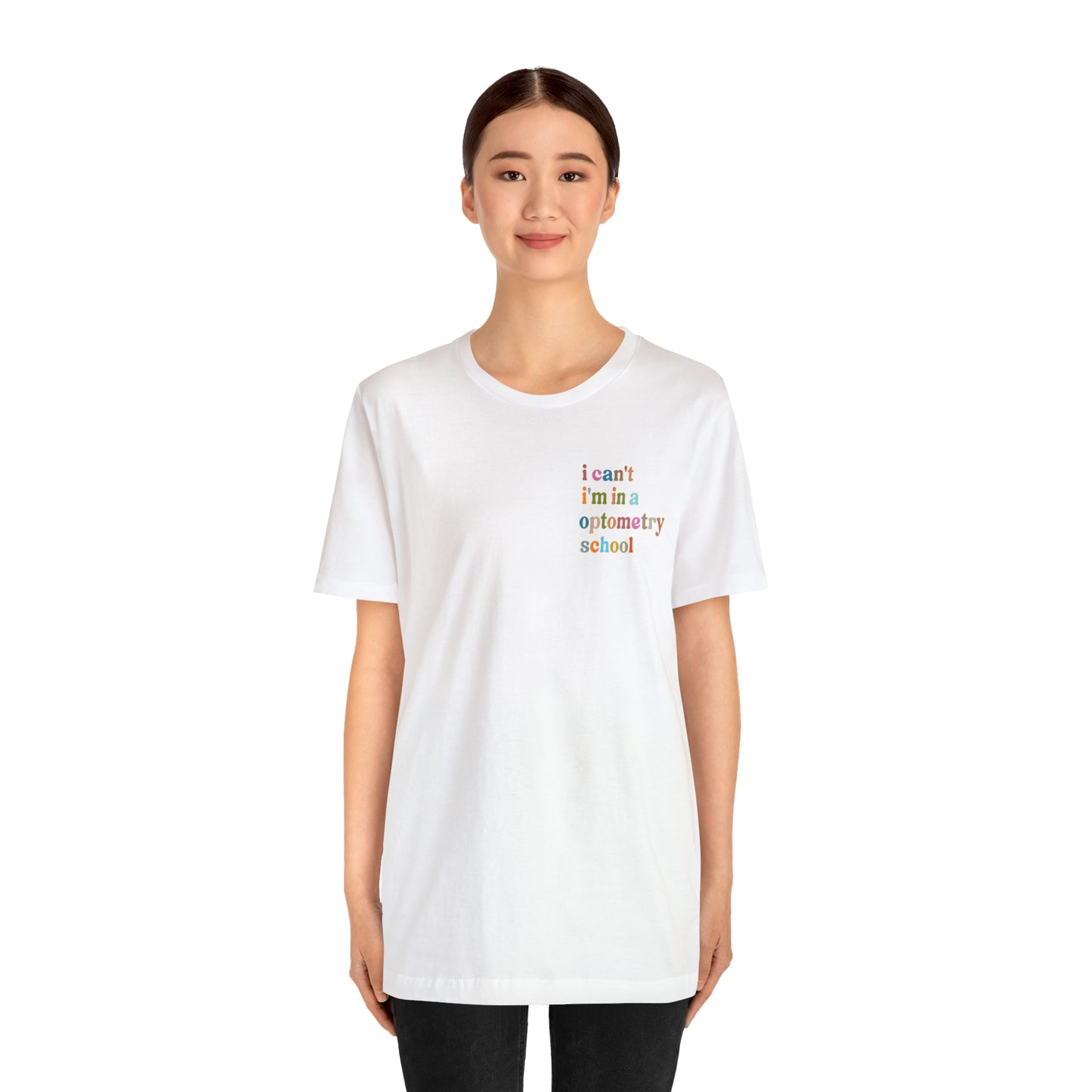 Eyecare Shirt, I Can't I'm In A Optometry School Shirt, Shirt for Optometry, Eyes Specialist Shirt, Eye Care Specialist, T462