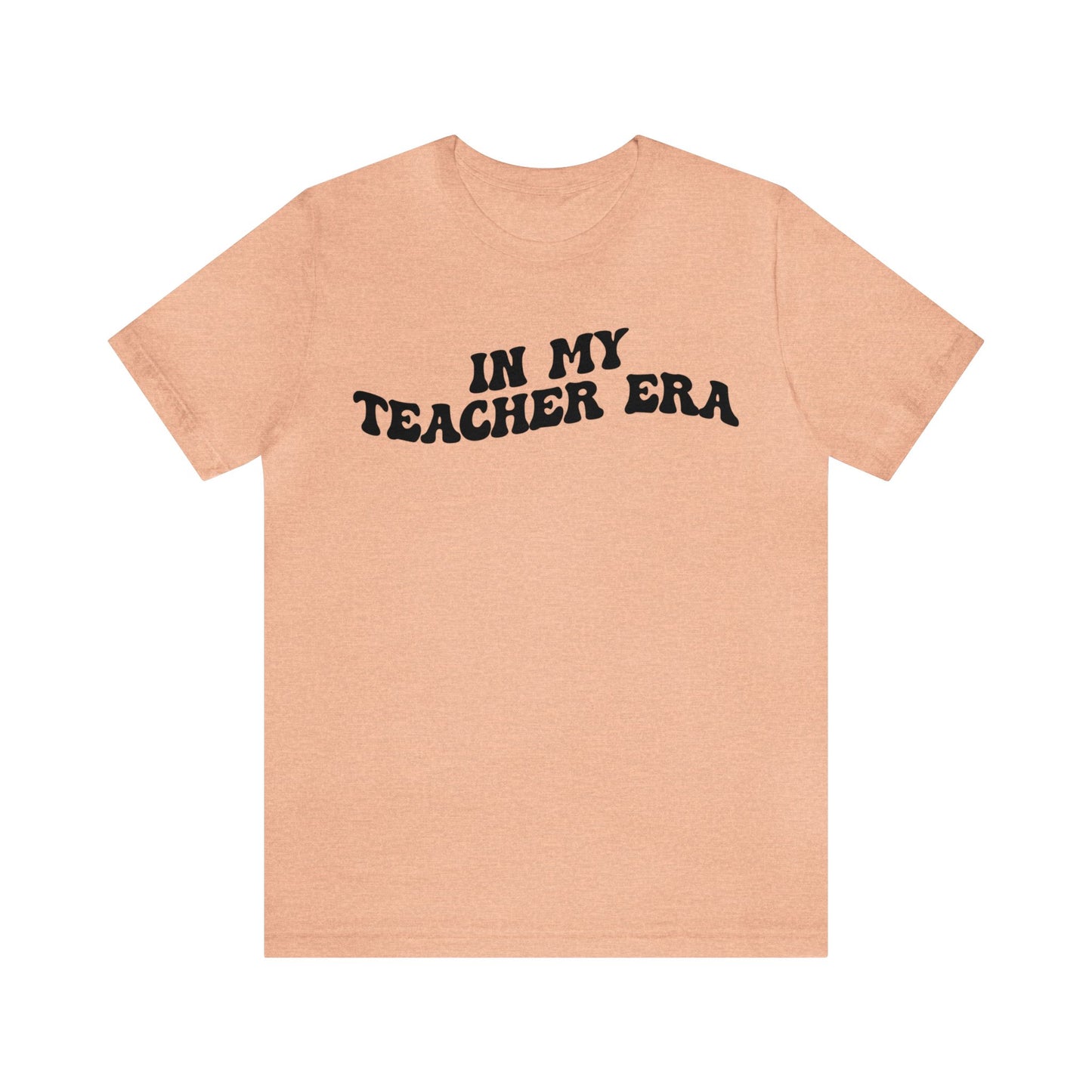 In My Teacher Era Shirt, New Teacher Shirt, Future Teacher Shirt, Funny Teacher Shirt, Teacher's Month Shirt, School Gift Shirt, T1353