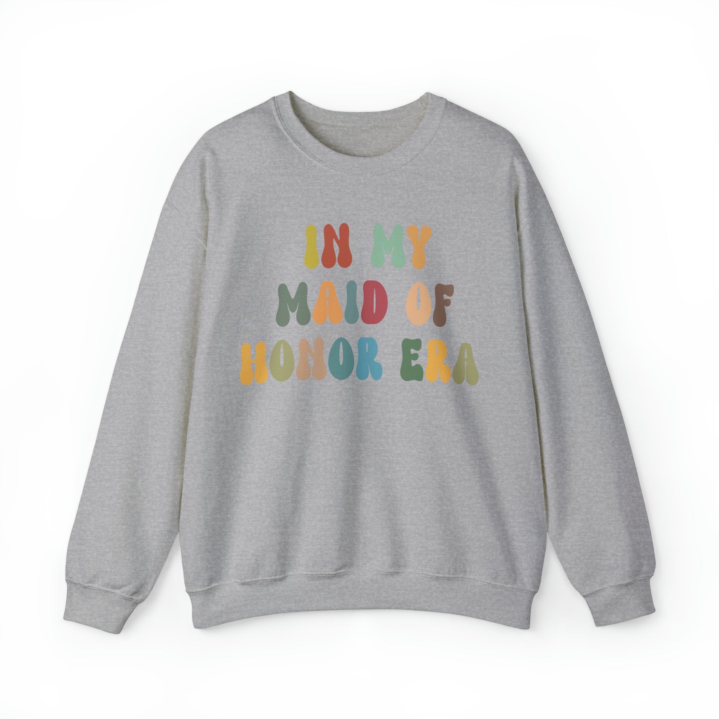 In My Maid Of Honor Era Sweatshirt, Sweatshirt For Bridal, Gift for Maid of Honor Sweatshirt, Bachelorette Sweatshirt, S1032