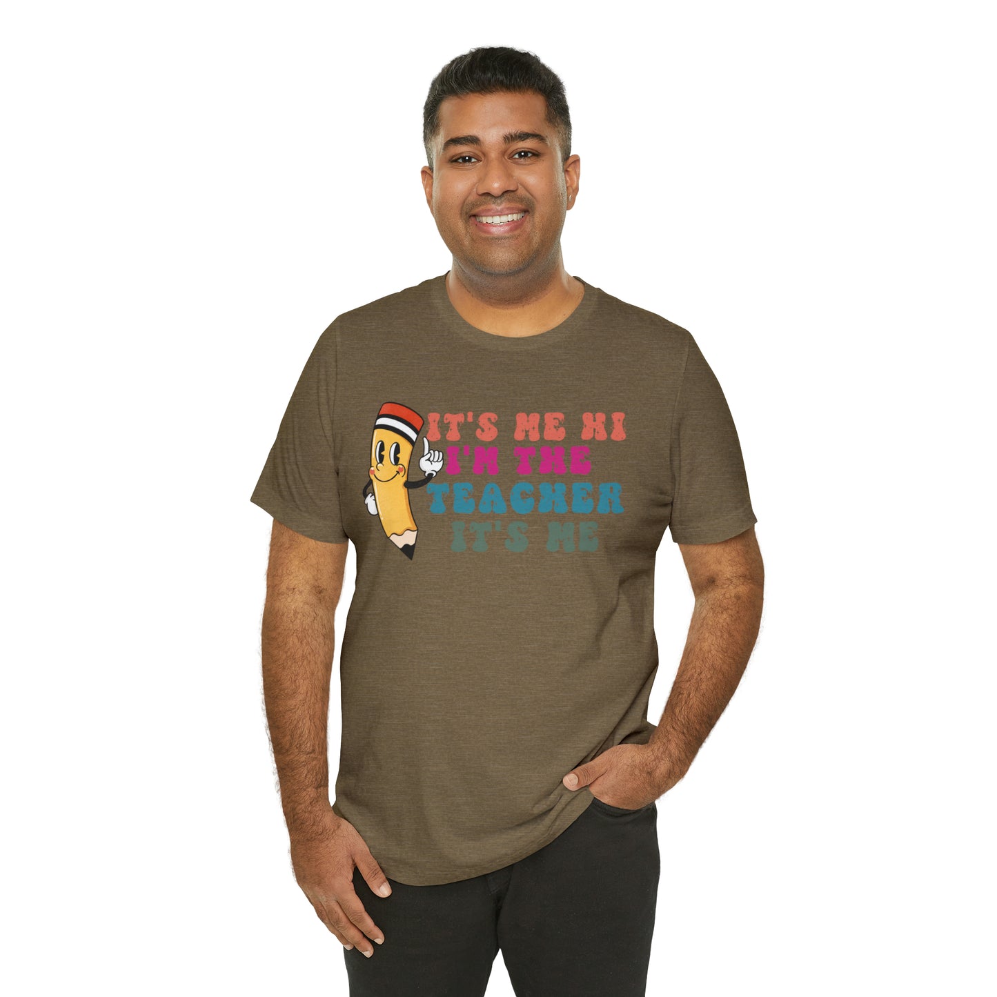 Its Me Hi Im the Teacher Its Me T-Shirt, Funny Trending Teacher Shirt, Teacher Gift Shirts For Teachers Funny Sayings Shirt, T539
