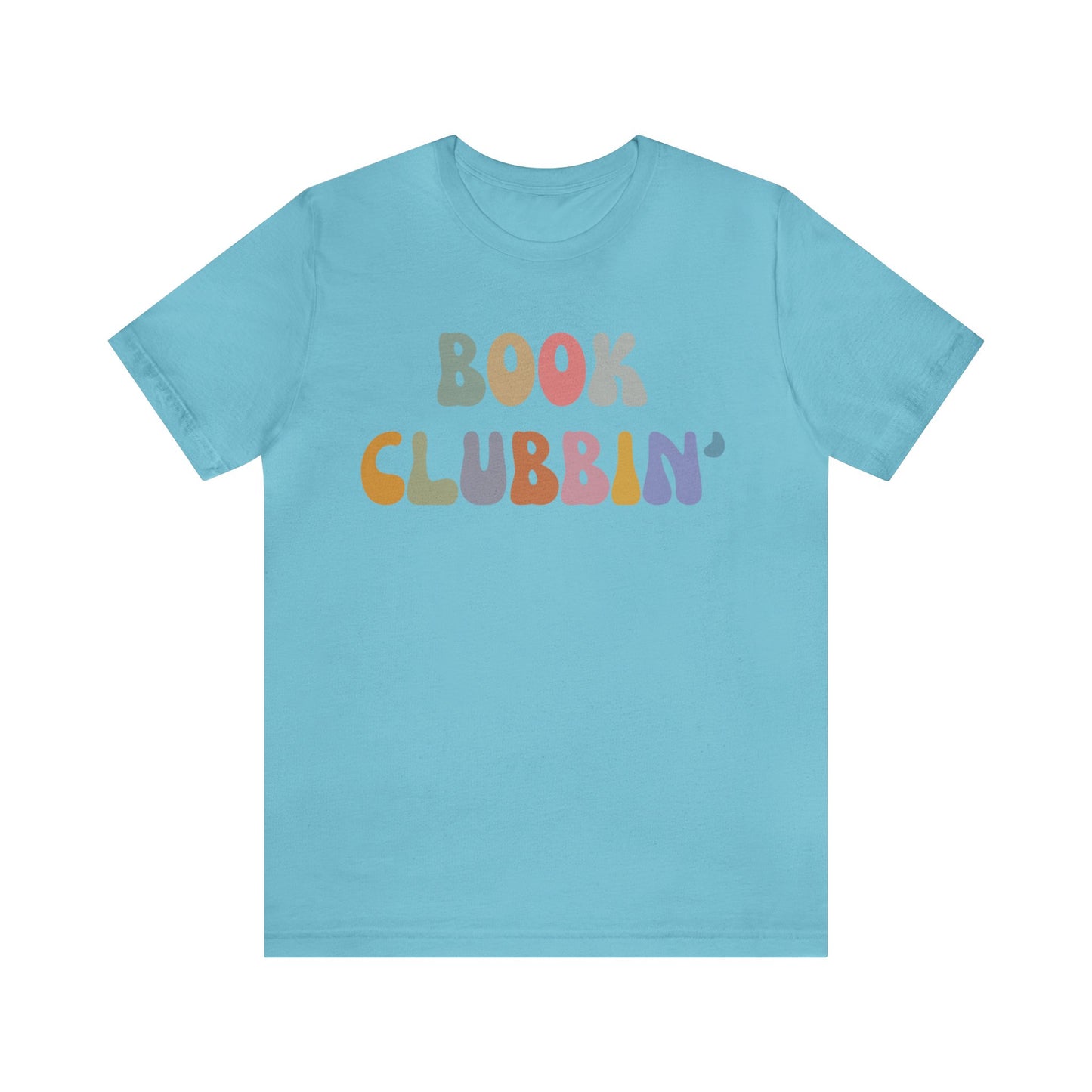 Book Clubbin' Shirt, Librarian Shirt for Bibliophile, Shirt for Teacher, Book Lovers Club Shirt, Book Nerd Shirt, Bookworm Gift, T1171