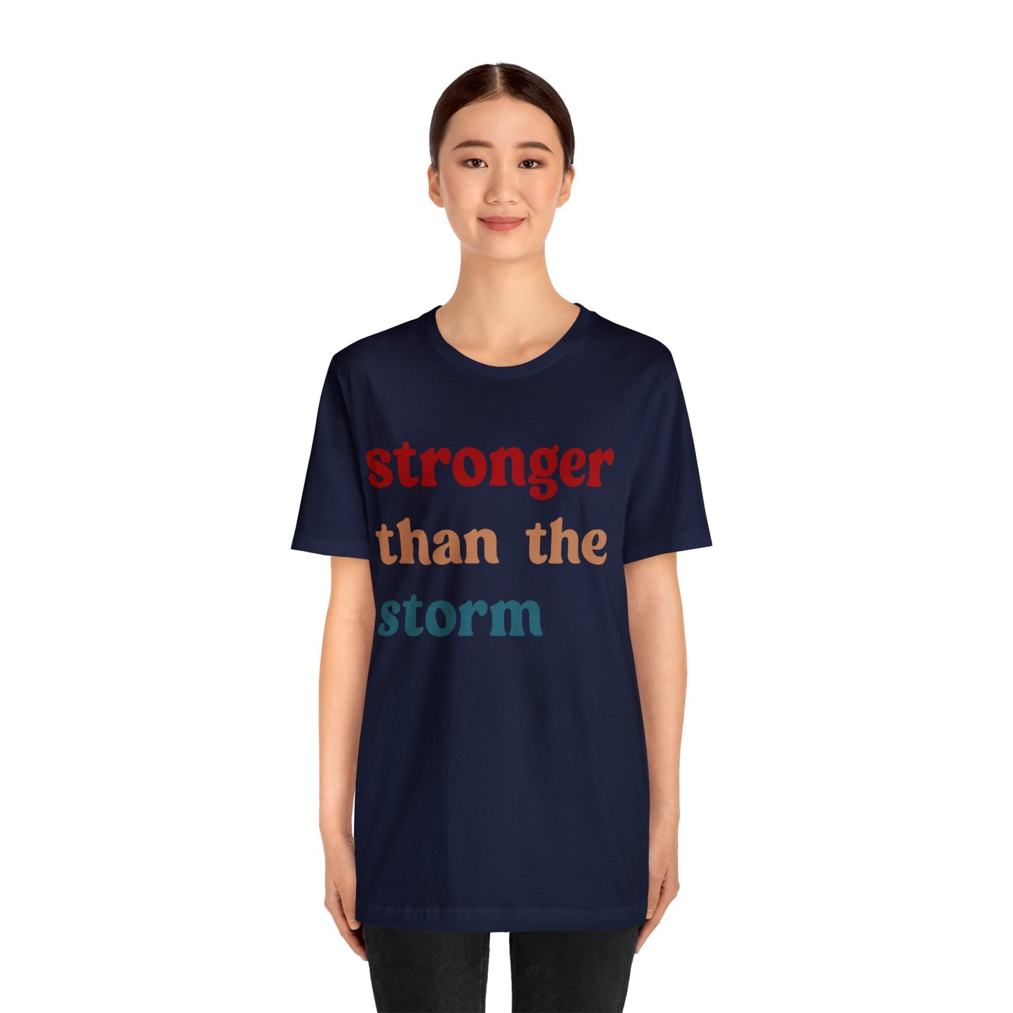Stronger Than The Storm Shirt, Godly Woman Shirt, Religious Women Shirt, Shirt for Women, Christian Shirt for Mom, Jesus Lover Shirt, T1225
