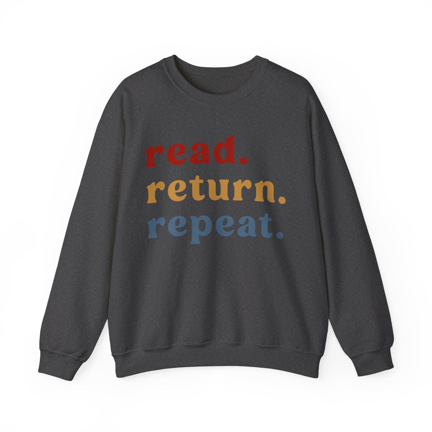 Read Return Repeat Sweatshirt for Bibliophile, Book Lovers Club Sweatshirt, Book Nerd Sweatshirt, Bookworm Gift, Librarian Sweatshirt, S1190