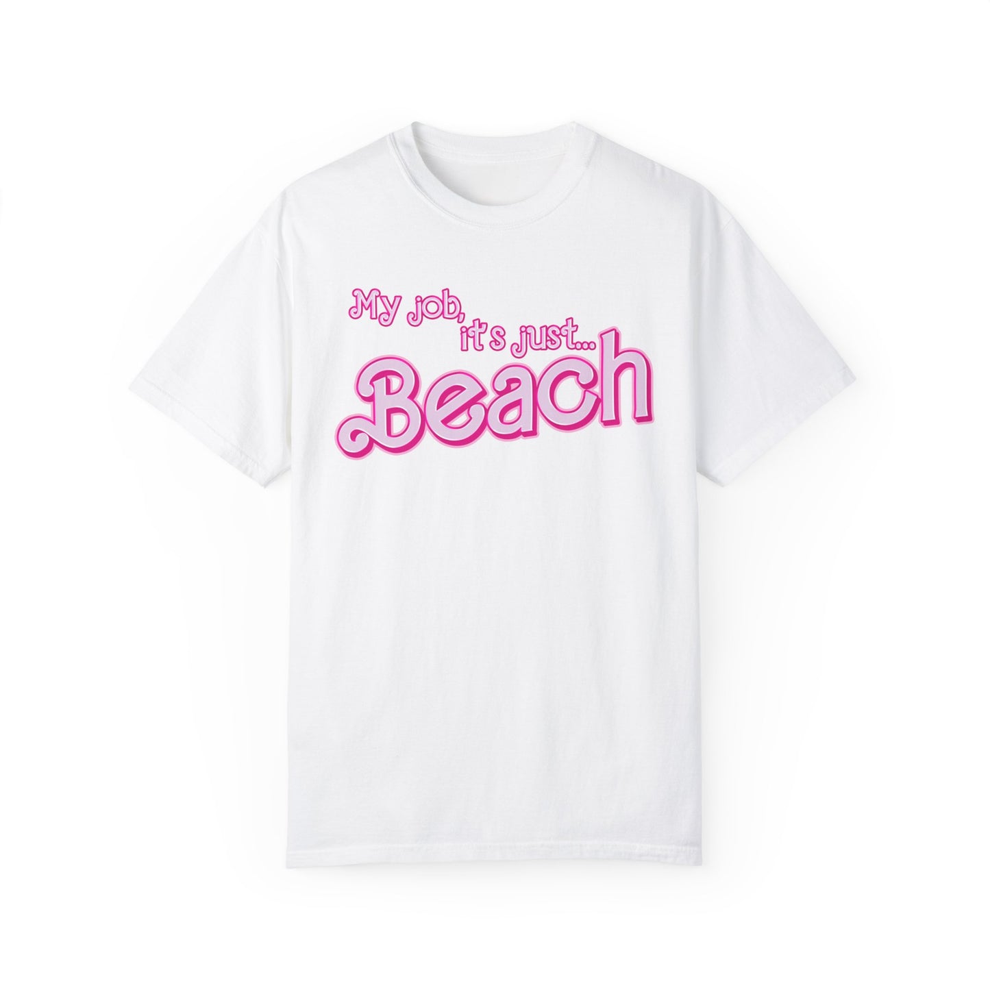 My Job Is Beach Shirt Tee , Beach Shirt Actually, My Job It Is Just Beach Shirt, Hot Pink Lady Shirt, Funny Gift For Beach Tee, CC805