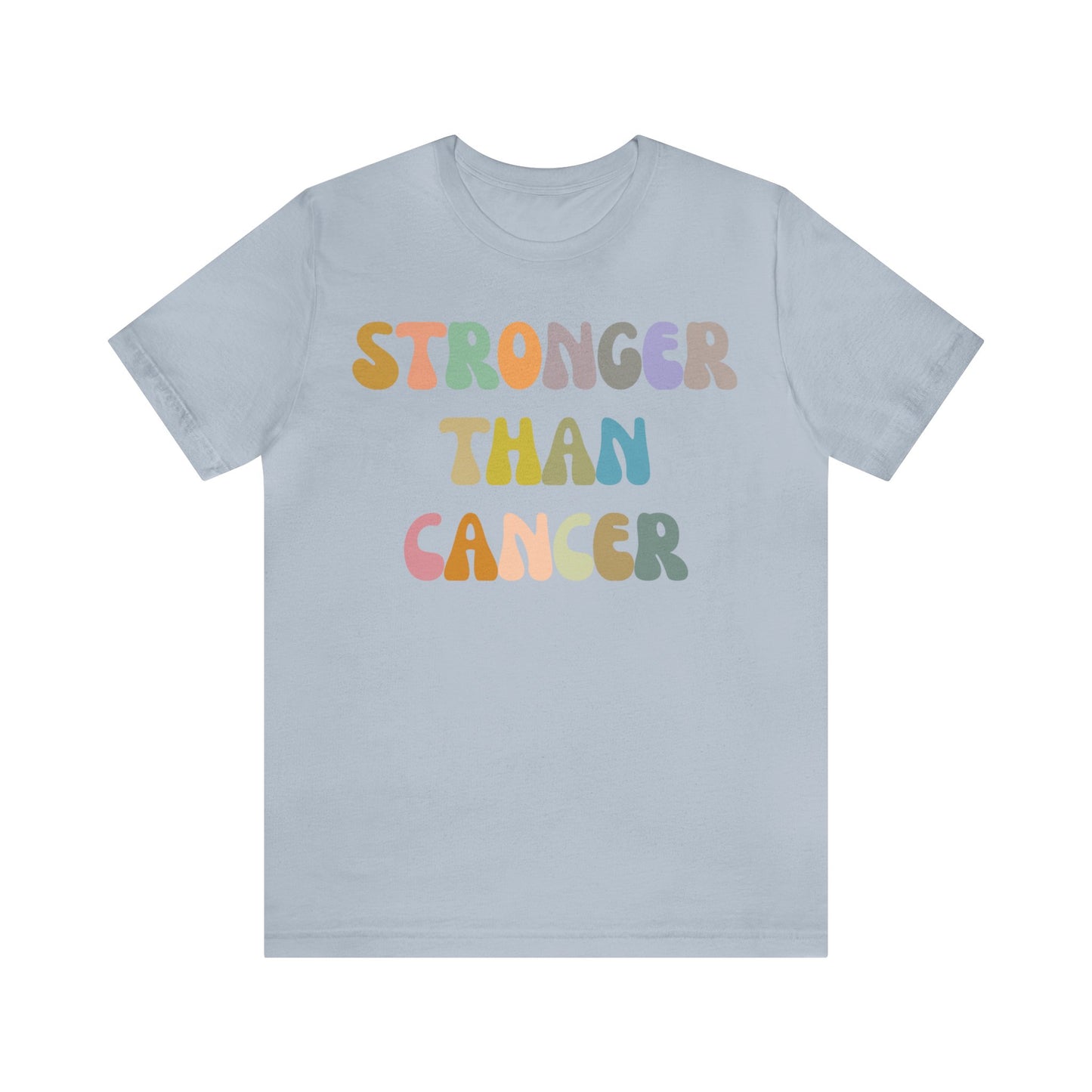 Stronger Than Cancer Shirt, Cancer Warrior Shirt, Cancer Survivor Shirt, Breast Cancer Awareness Shirt, Beat the Cancer Shirt, T1458