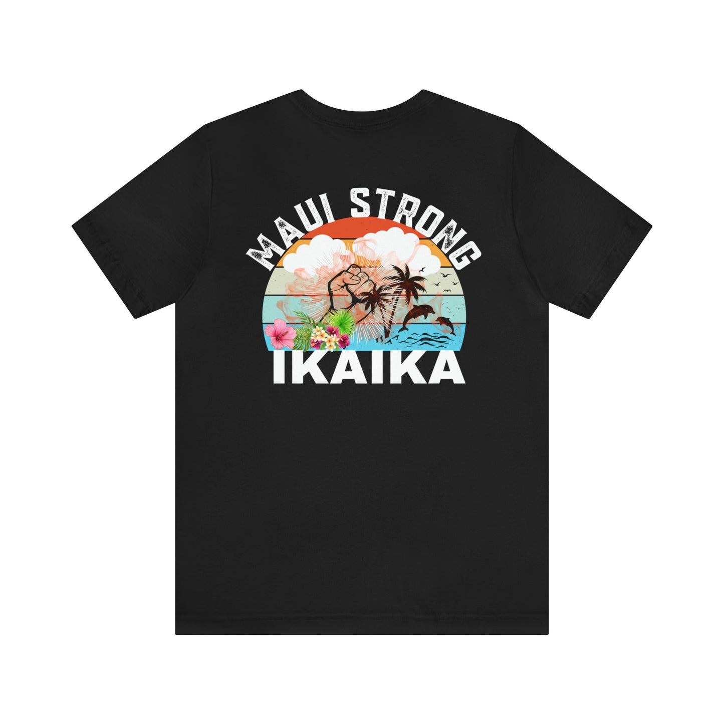 Maui Strong Shirt, All Profits will be Donated, Support for Hawaii Fire Victims, Maui Wildfire Relief, Hawaii Fires, Lahaina Fires, T615