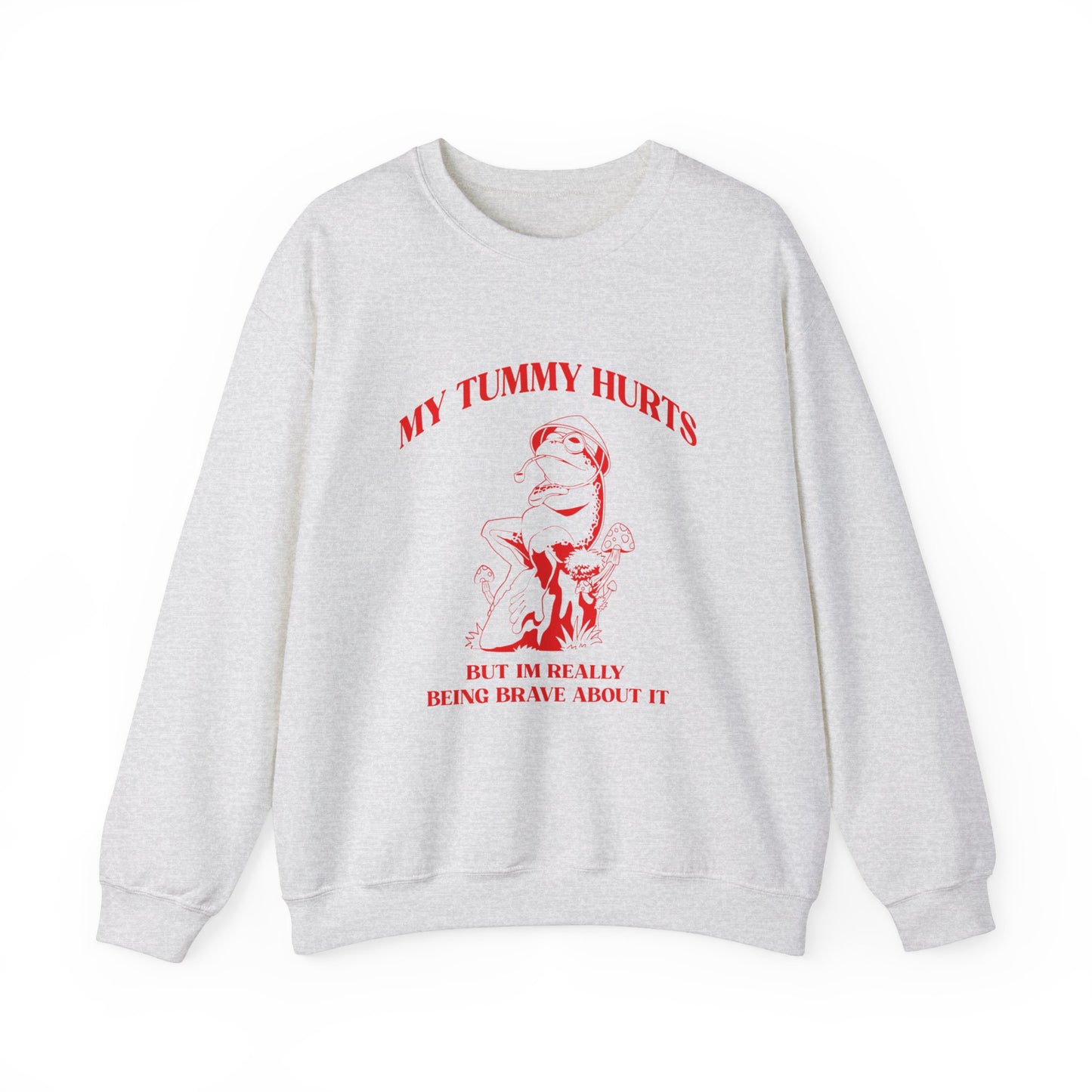 My Tummy Hurts But Im Really Being Brave About It Sweatshirt, Funny Bravery Sweatshirt, Chronic Illness Sweatshirt, Frog Sweatshirt, T1583