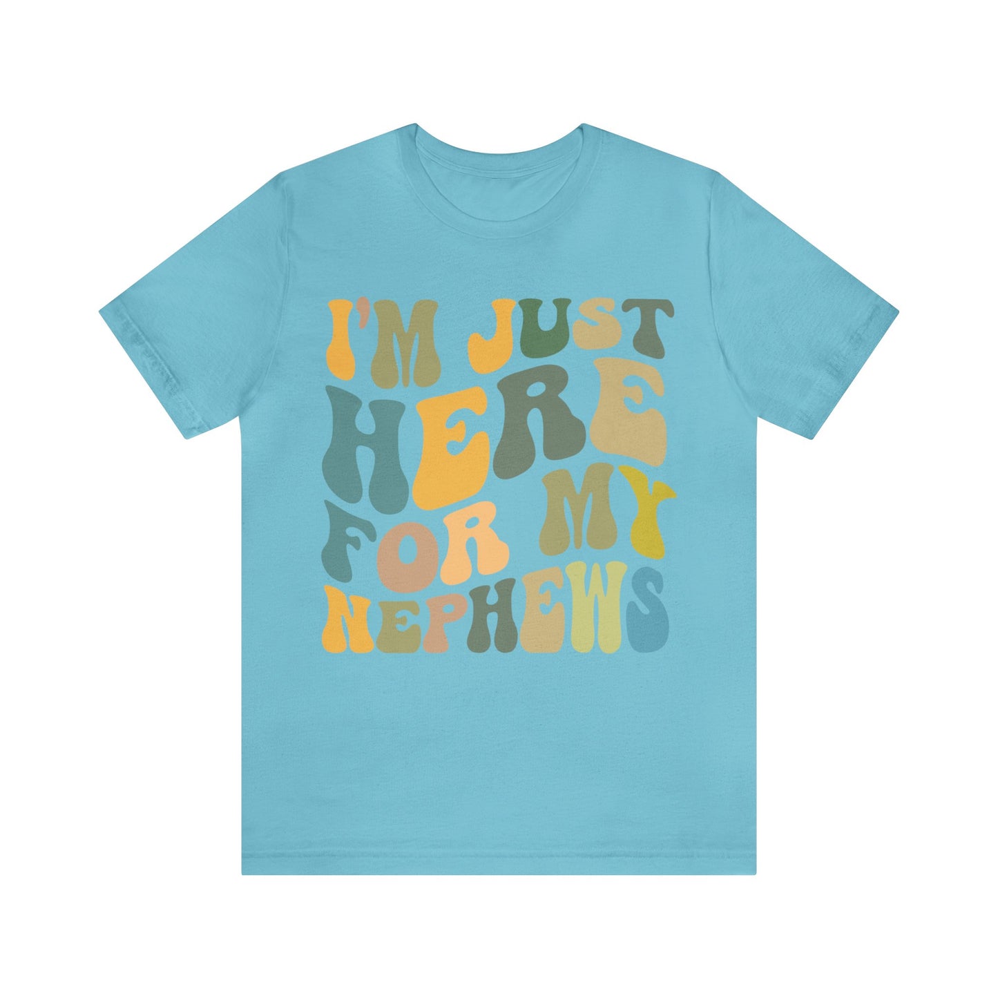 I'm Just Here for My Nephews Shirt, Gift for Cool Aunt, New Auntie Shirt, Best Aunt Shirt, Funny Aunt Shirt, Favorite Aunt Shirt, T1013