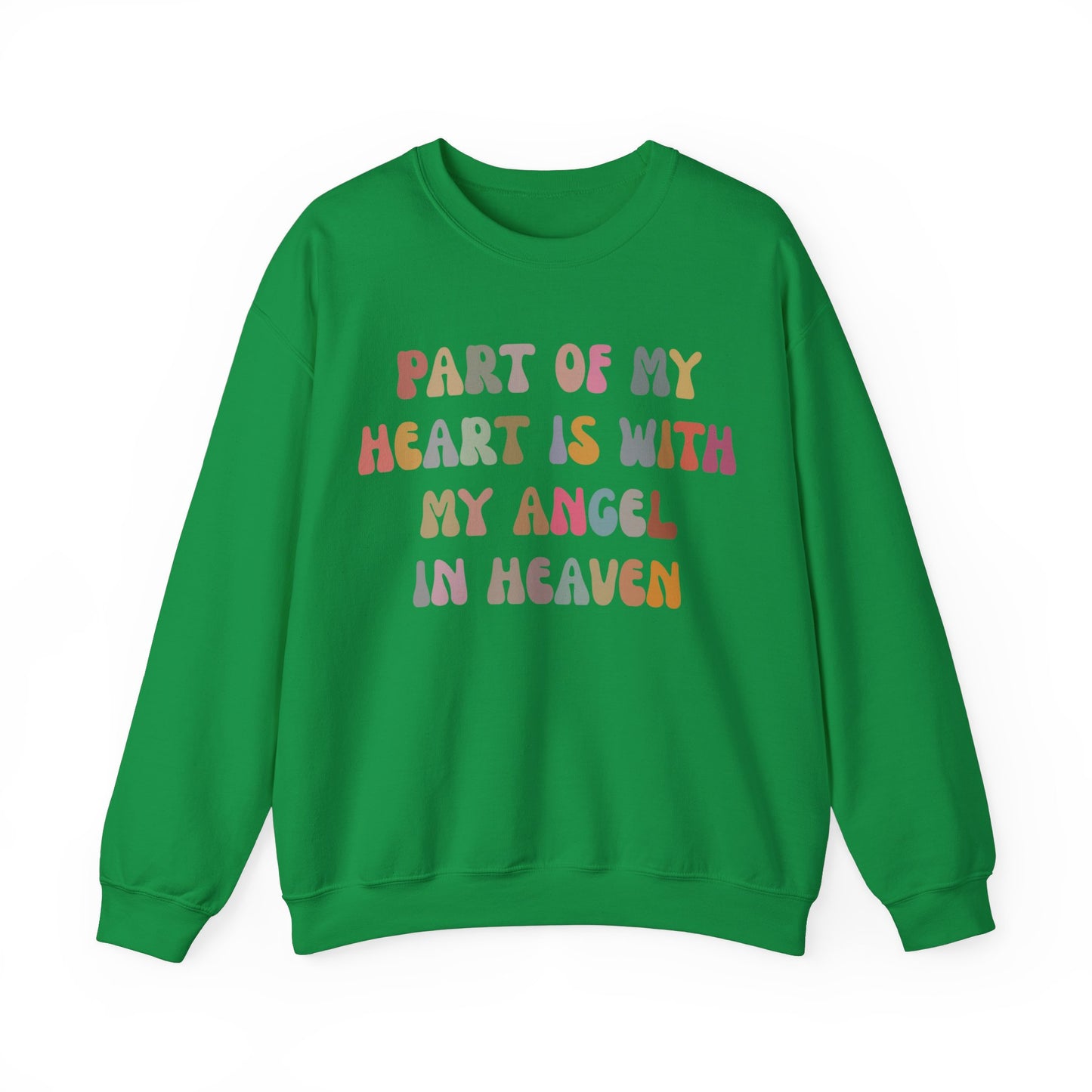 Part Of My Heart Is With My Angel In Heaven Sweatshirt, Inspirational Sweatshirt, Positive Sweatshirt, Motivational Sweatshirt, S1297