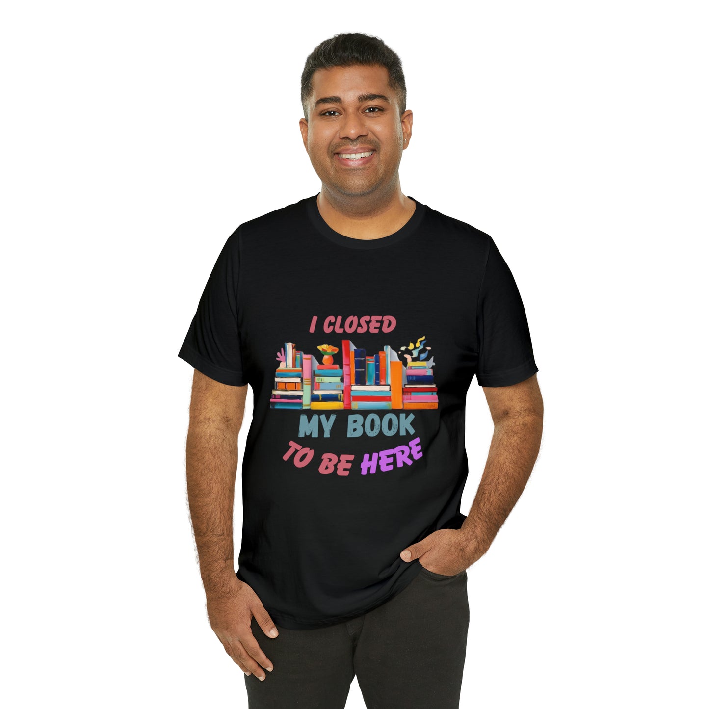 I closed my book to be here shirt, books and coffee shirt, T156