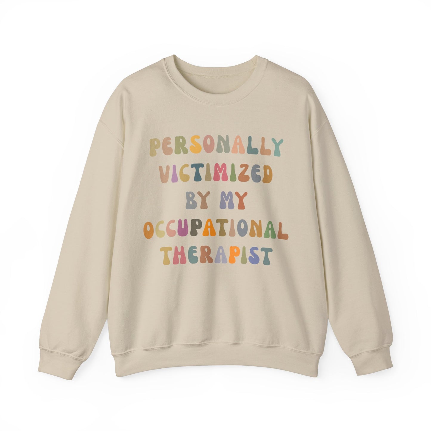 Personally Victimized By My Occupational Therapist Sweatshirt, Occupational Therapy Sweatshirt, Occupational Therapist Sweatshirt, S1162