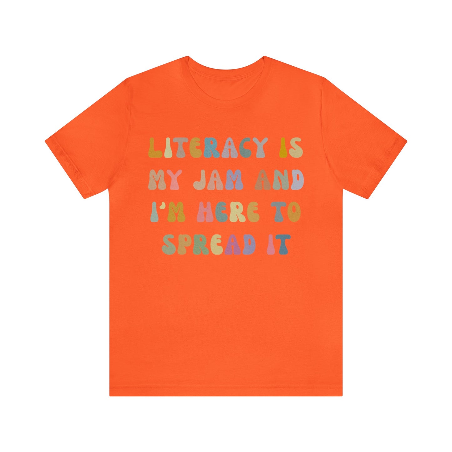 Literacy Is My Jam And I'm Here To Spread It Shirt, Literacy Teacher Shirt, Literary Teacher Shirt, English Teacher Shirt, T1179
