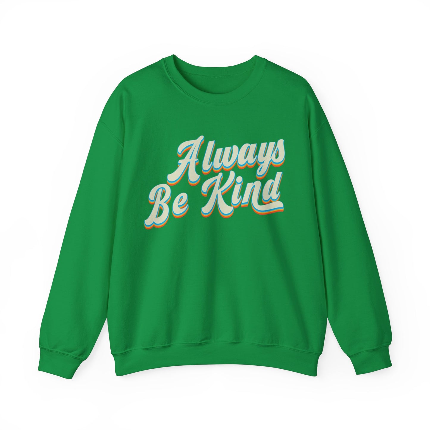 Always Be Kind Sweatshirt, Positivity Sweatshirt, Kind Mom Sweatshirt, Be a Kind Human Sweatshirt, Cute Inspirational Sweatshirt, S1373