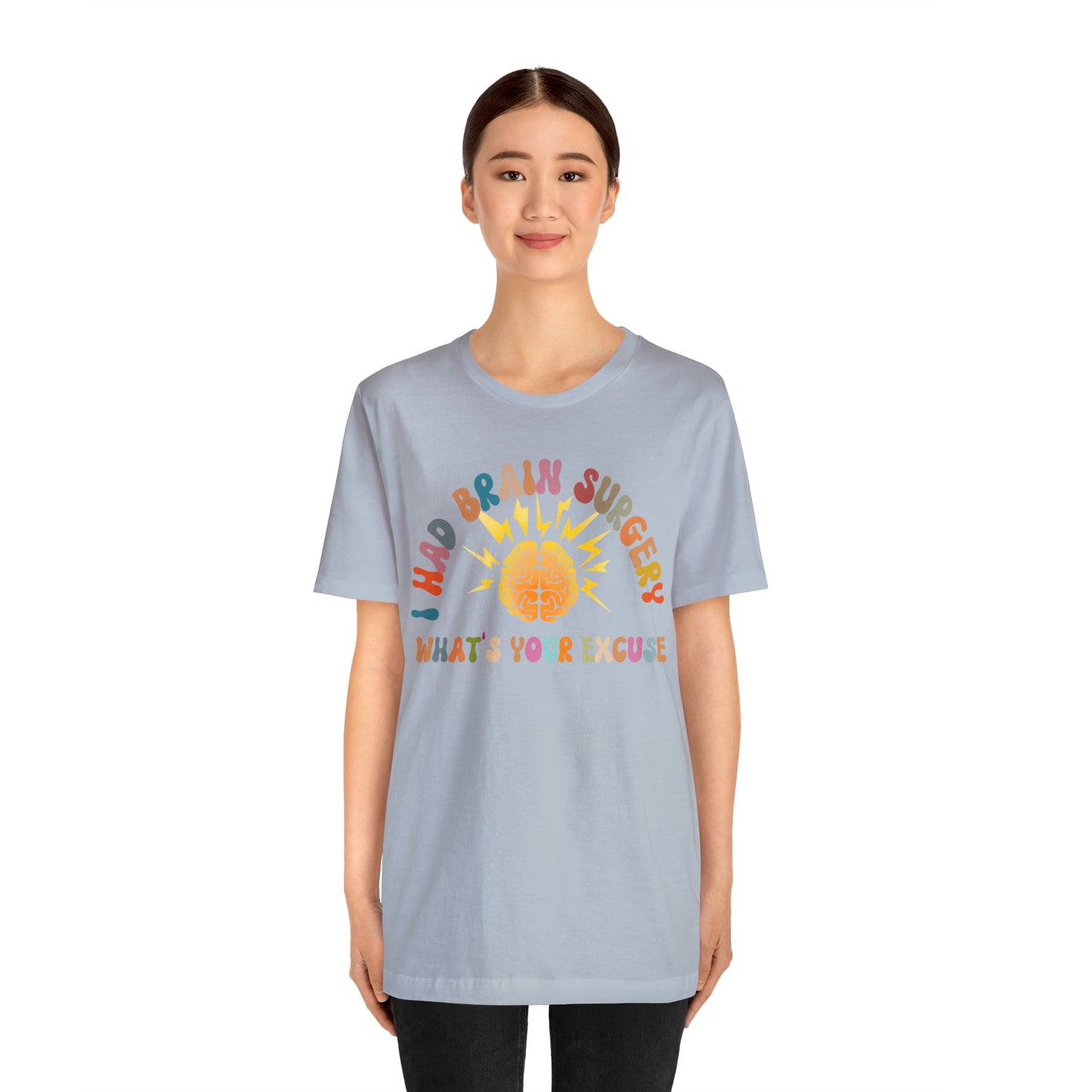 Brain Surgery Shirt, I Had Brain Surgery What's your Excuse, Cancer Awareness Shirt, Brain Cancer Support, T448